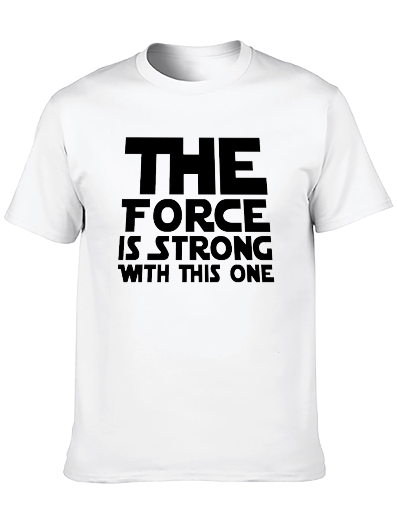 The Force Is Strong T-Shirt