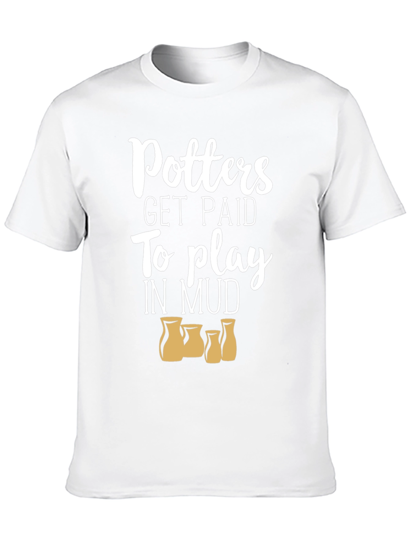 Potters Get Paid to Play in Mud Black T-Shirt