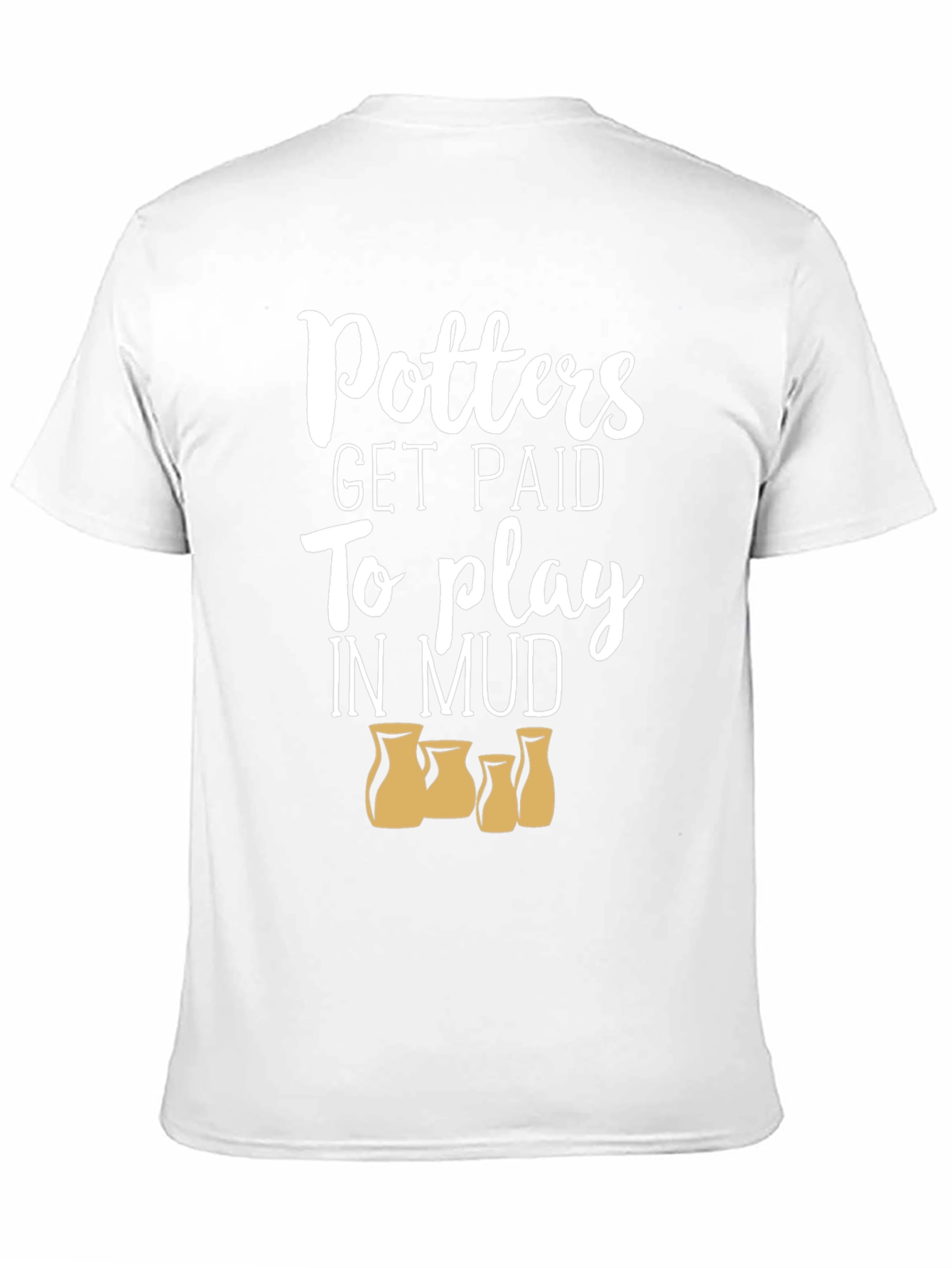 Potters Get Paid to Play in Mud Black T-Shirt