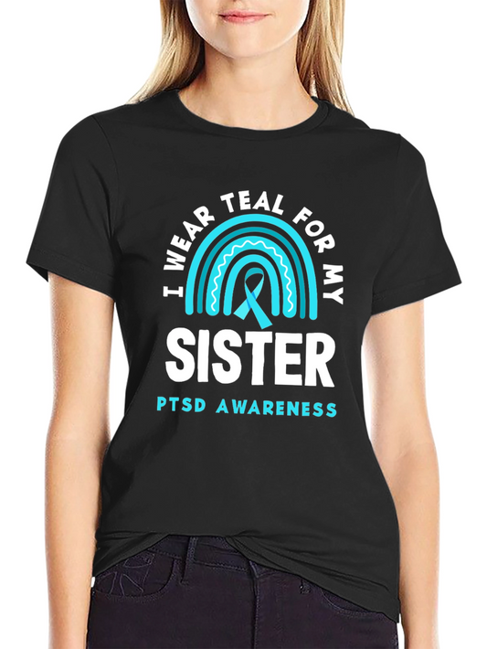 Teal Sister PTSD Awareness T-Shirt
