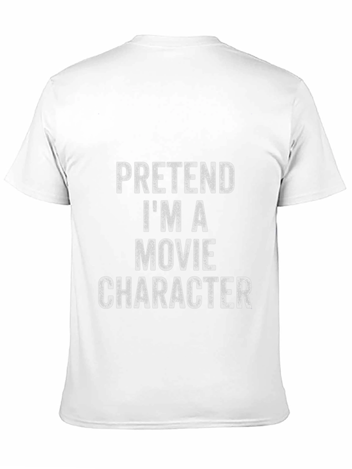 Pretend Im A Movie Character Black T-Shirt