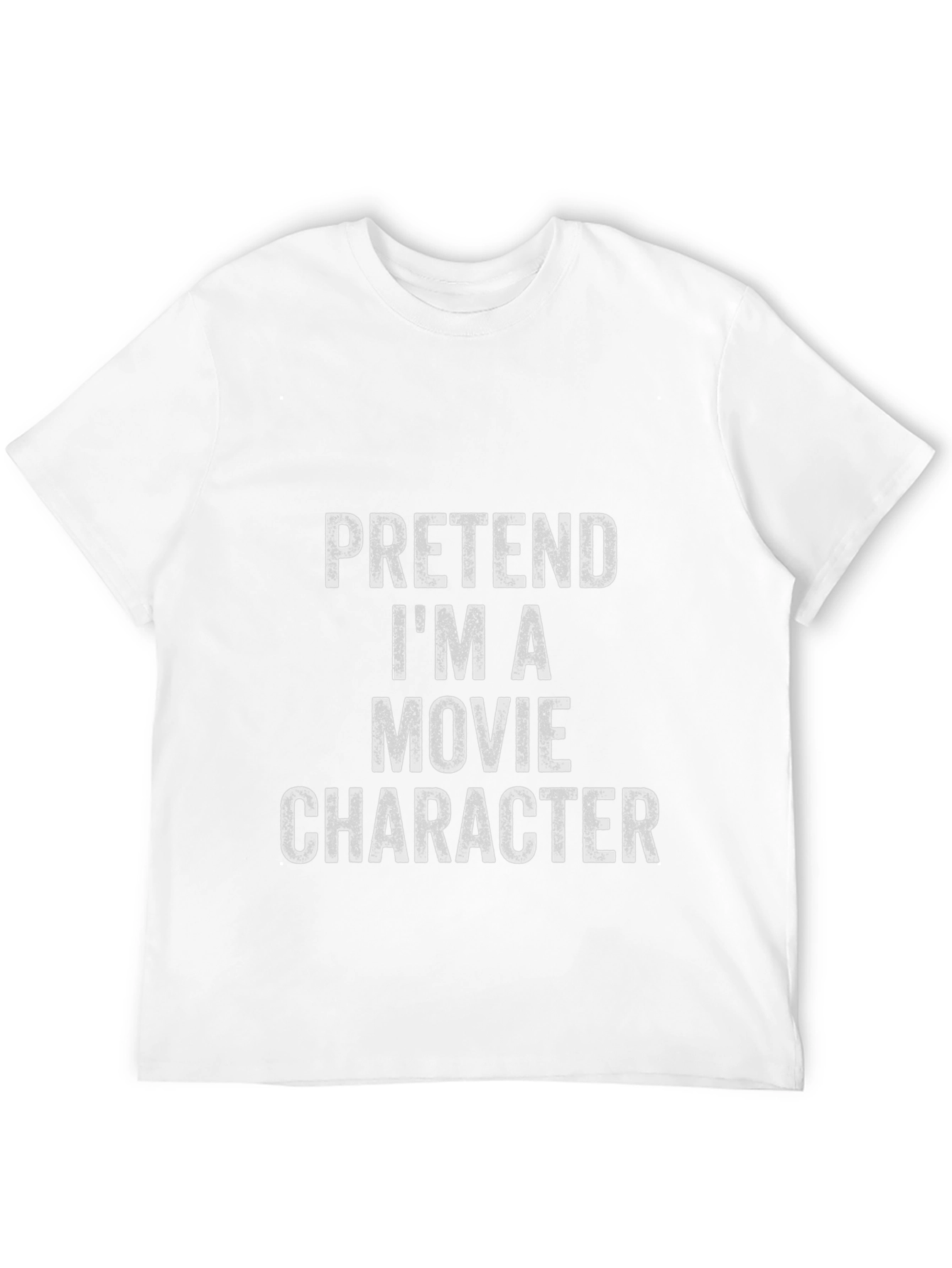 Pretend Im A Movie Character Black T-Shirt