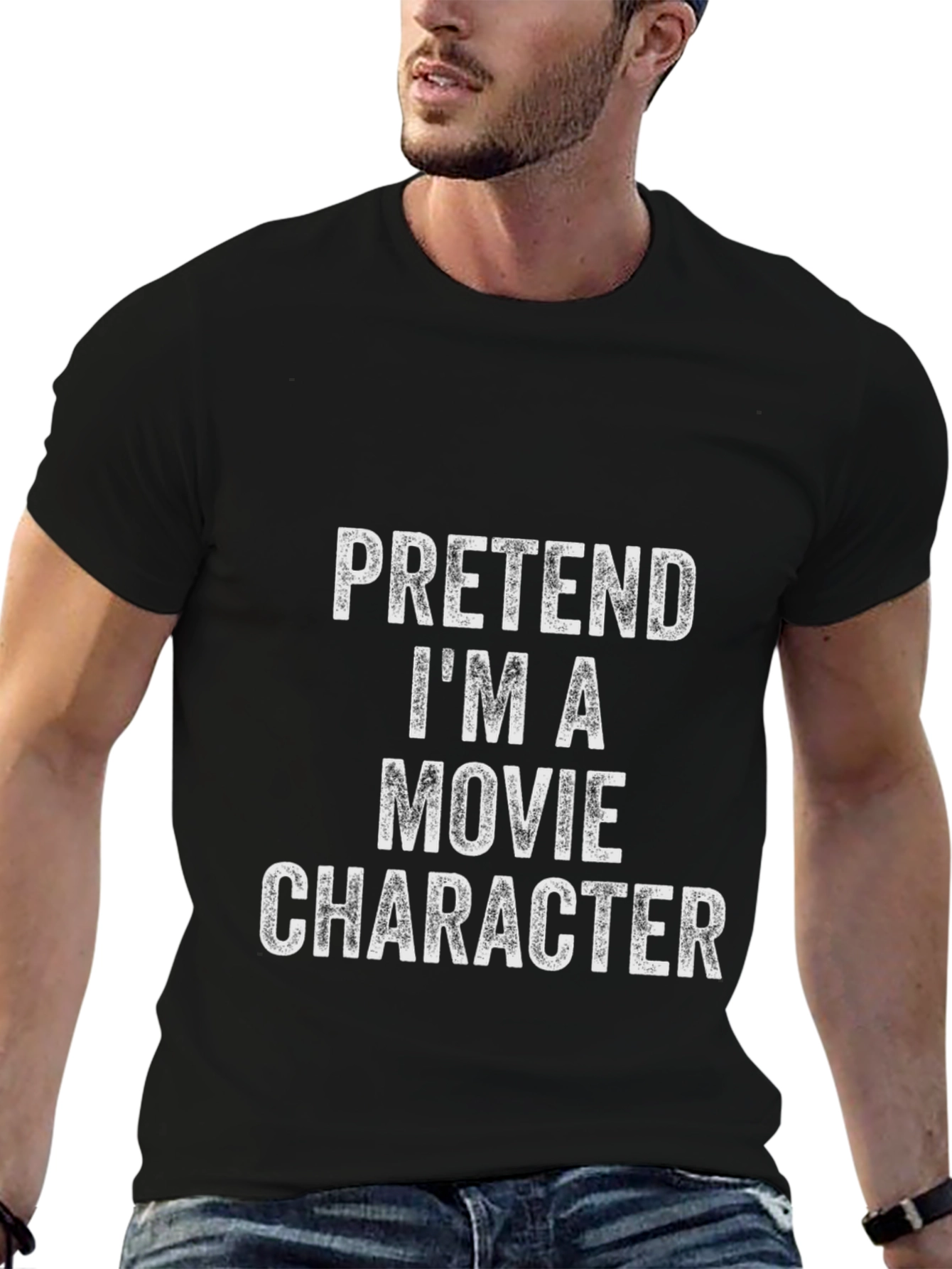 Pretend Im A Movie Character Black T-Shirt