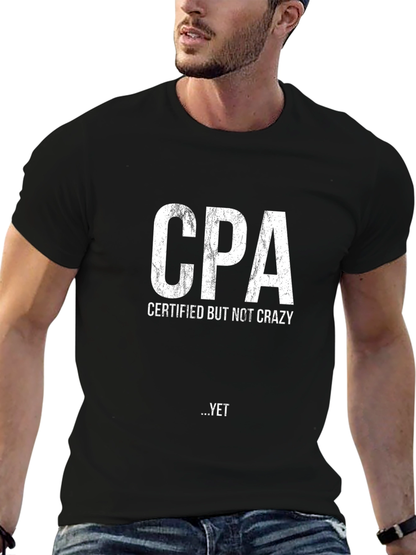 CPA Certified But Not Crazy Yet Black T-Shirt