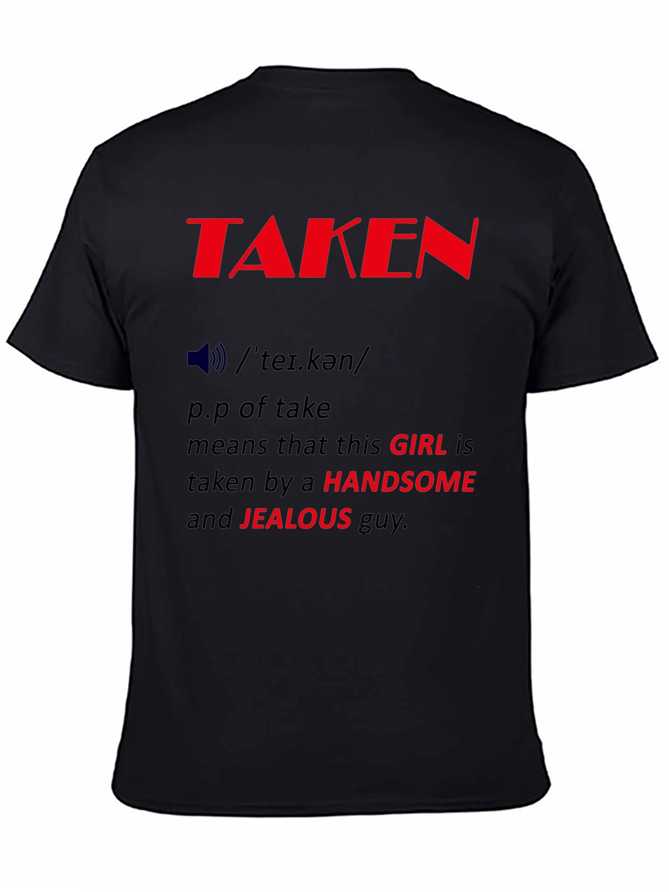 Taken Definition Graphic Tee - Funny Relationship Shirt