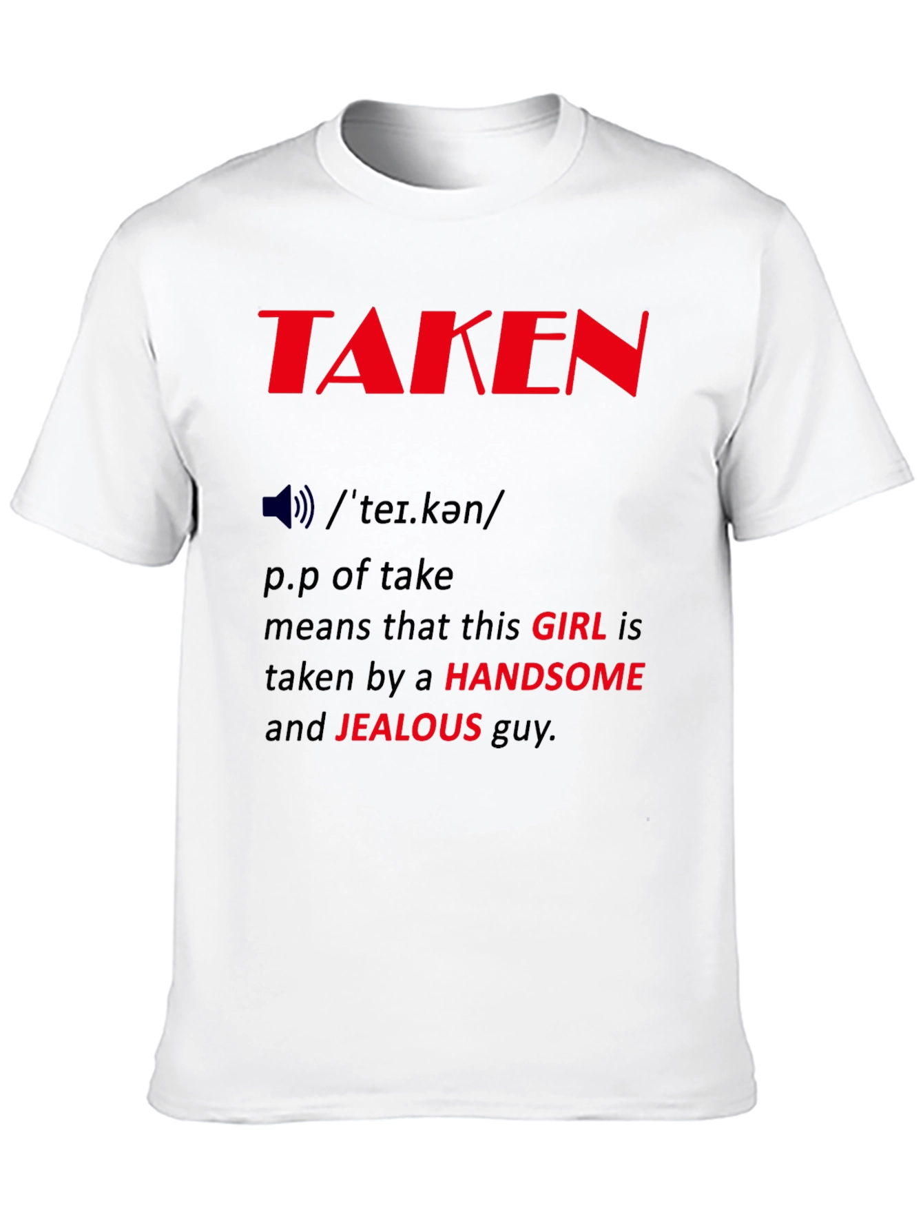 Taken Definition Graphic Tee - Funny Relationship Shirt