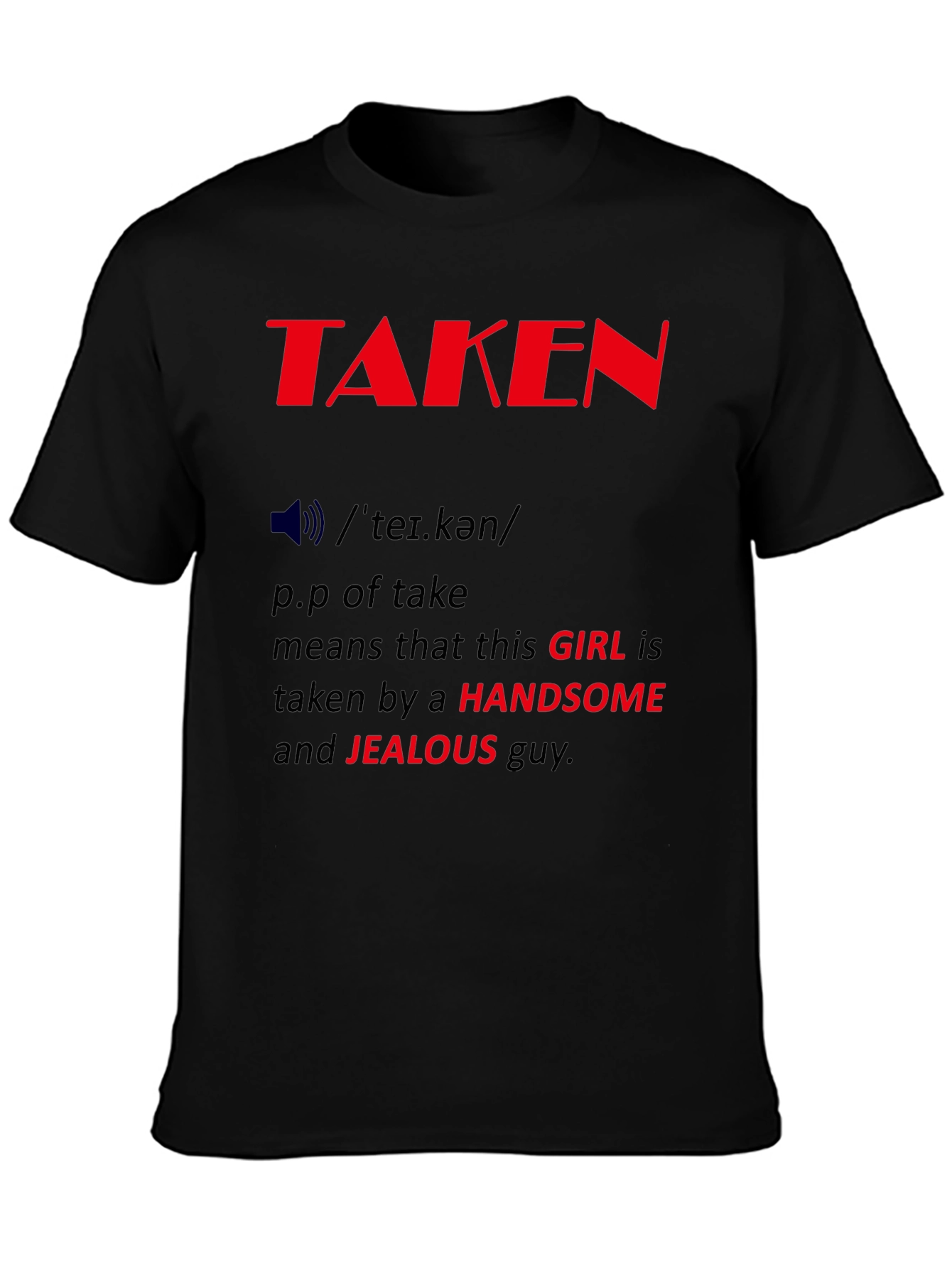 Taken Definition Graphic Tee - Funny Relationship Shirt