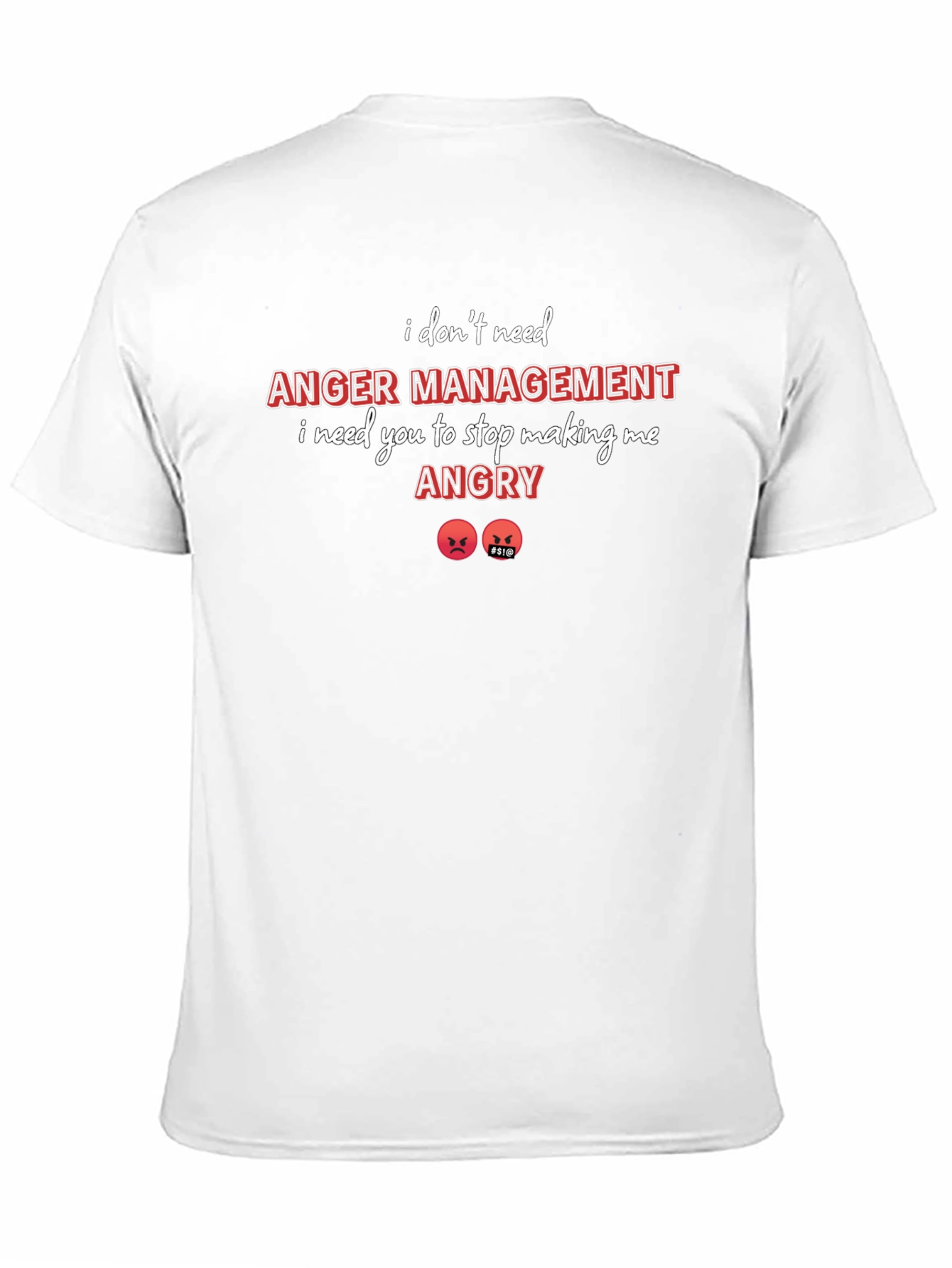 I Dont Need Anger Management T-Shirt
