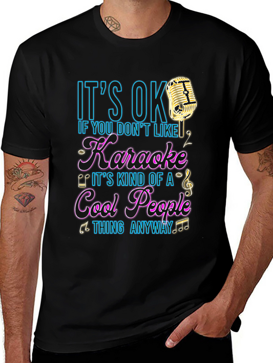 Karaoke Lover T-Shirt - Its OK If You Dont Like Karaoke