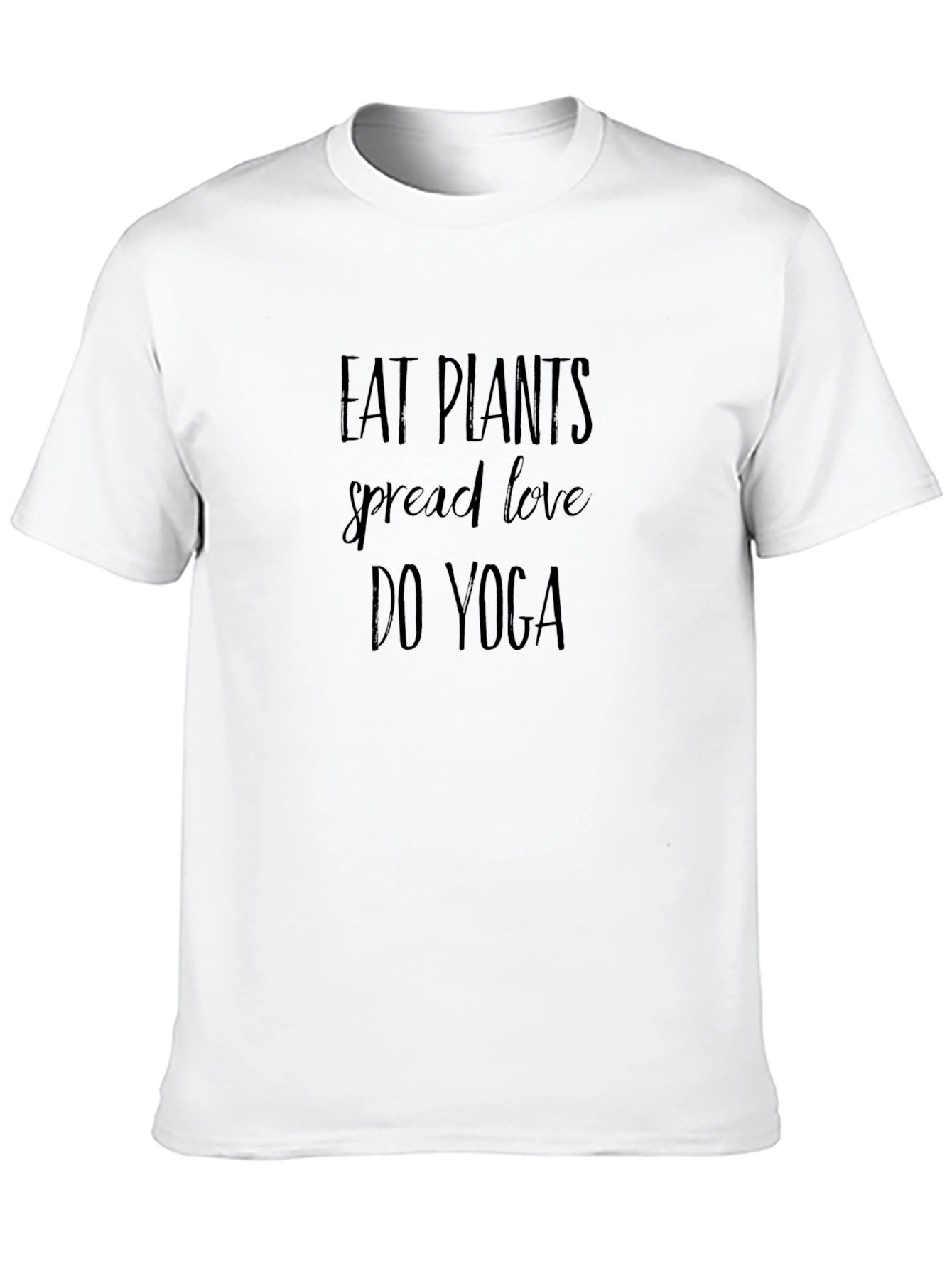 Eat Plants Spread Love Do Yoga T-Shirt