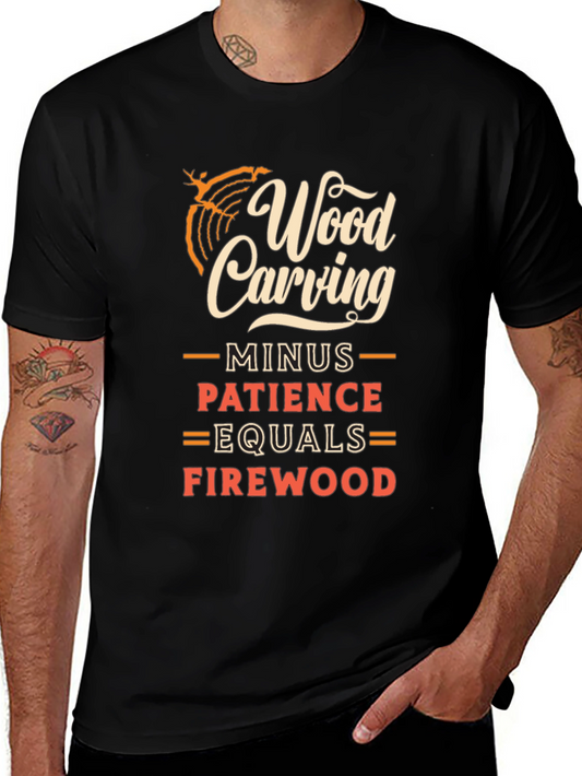 Wood Carving Patience Humor Graphic Tee