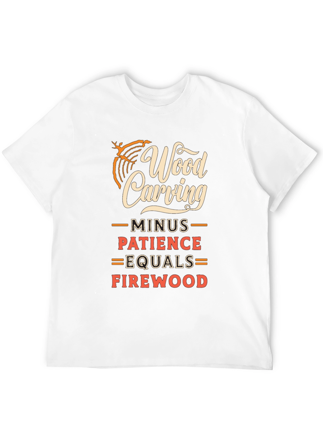Wood Carving Patience Humor Graphic Tee