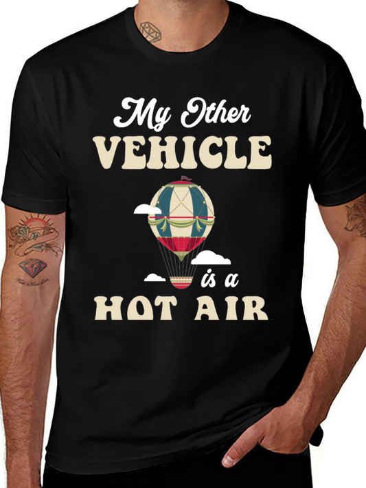 My Other Vehicle is a Hot Air Balloon T-Shirt