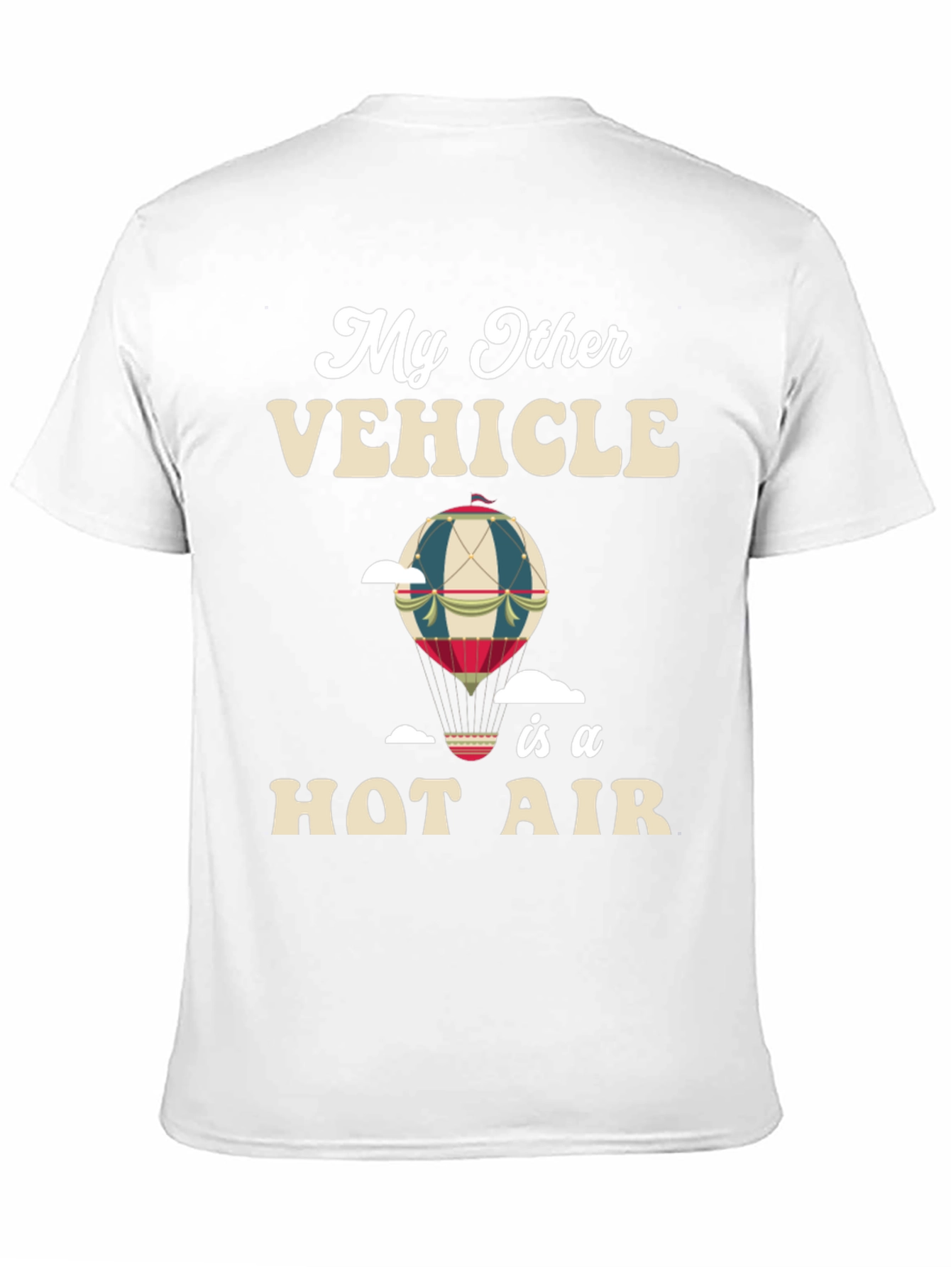 My Other Vehicle is a Hot Air Balloon T-Shirt