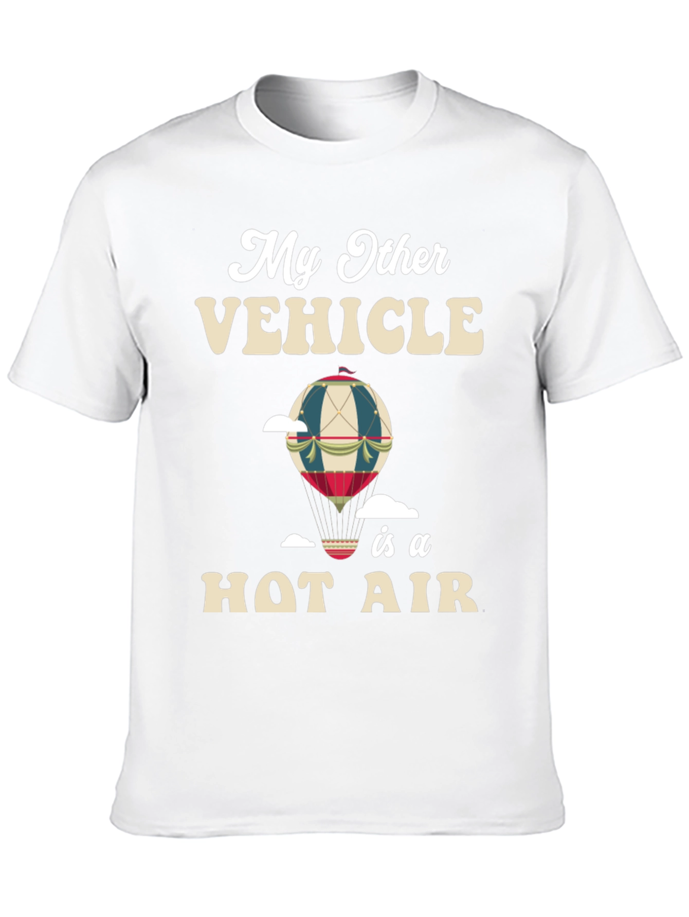 My Other Vehicle is a Hot Air Balloon T-Shirt