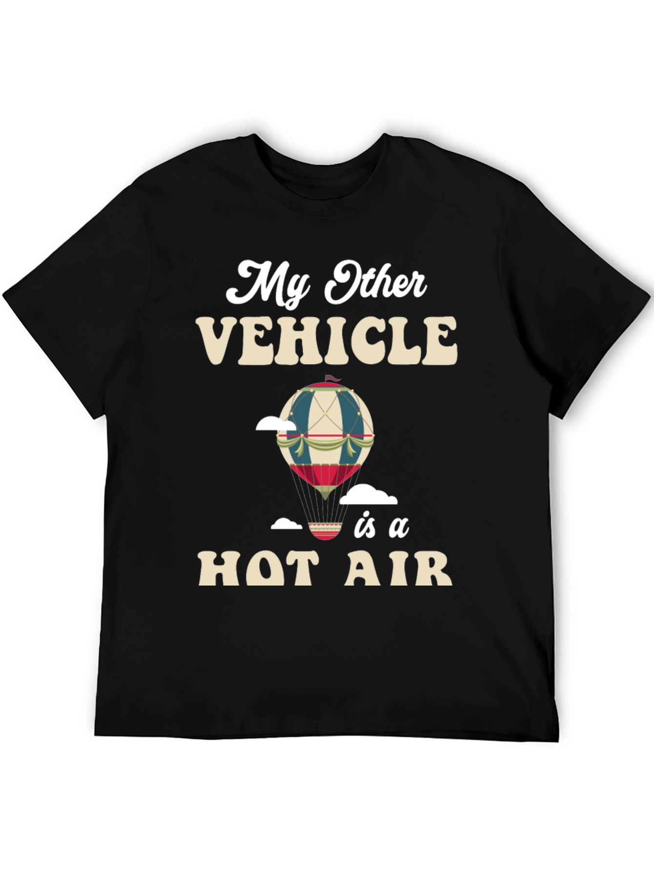 My Other Vehicle is a Hot Air Balloon T-Shirt