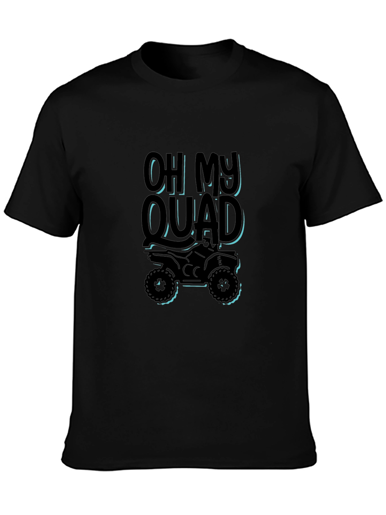 Oh My Quad Black T-Shirt - ATV Rider Gift