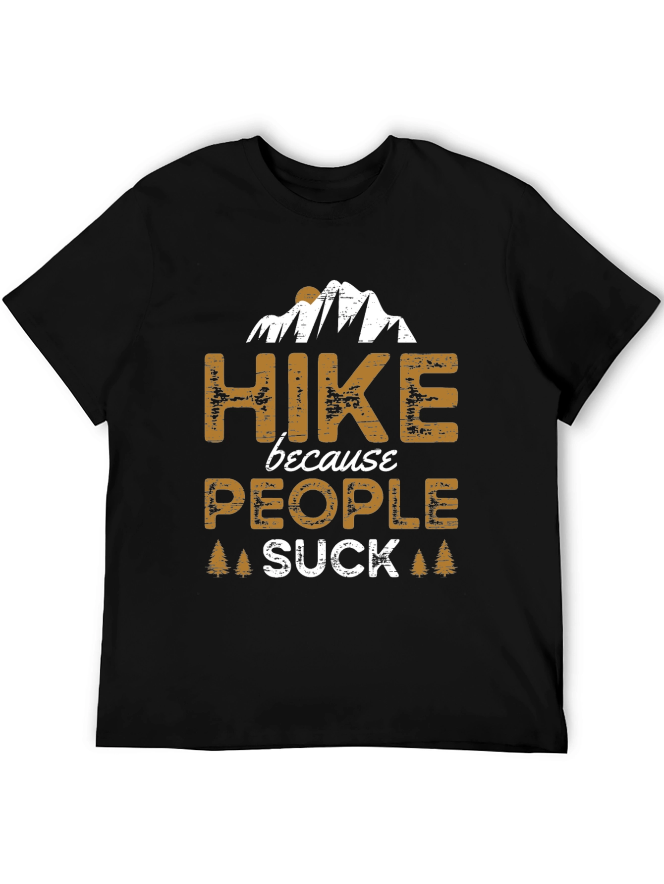 Hike Because People Suck Funny Graphic Tee