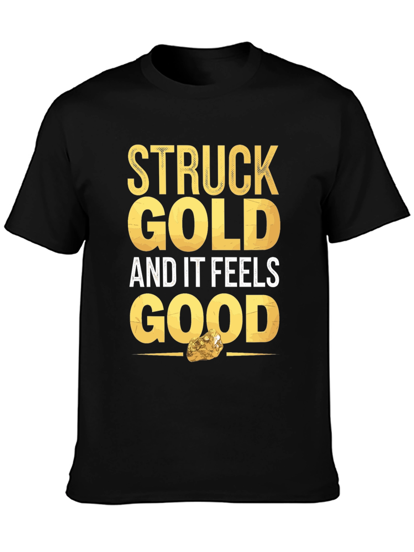 Struck Gold Feels Good Graphic Tee