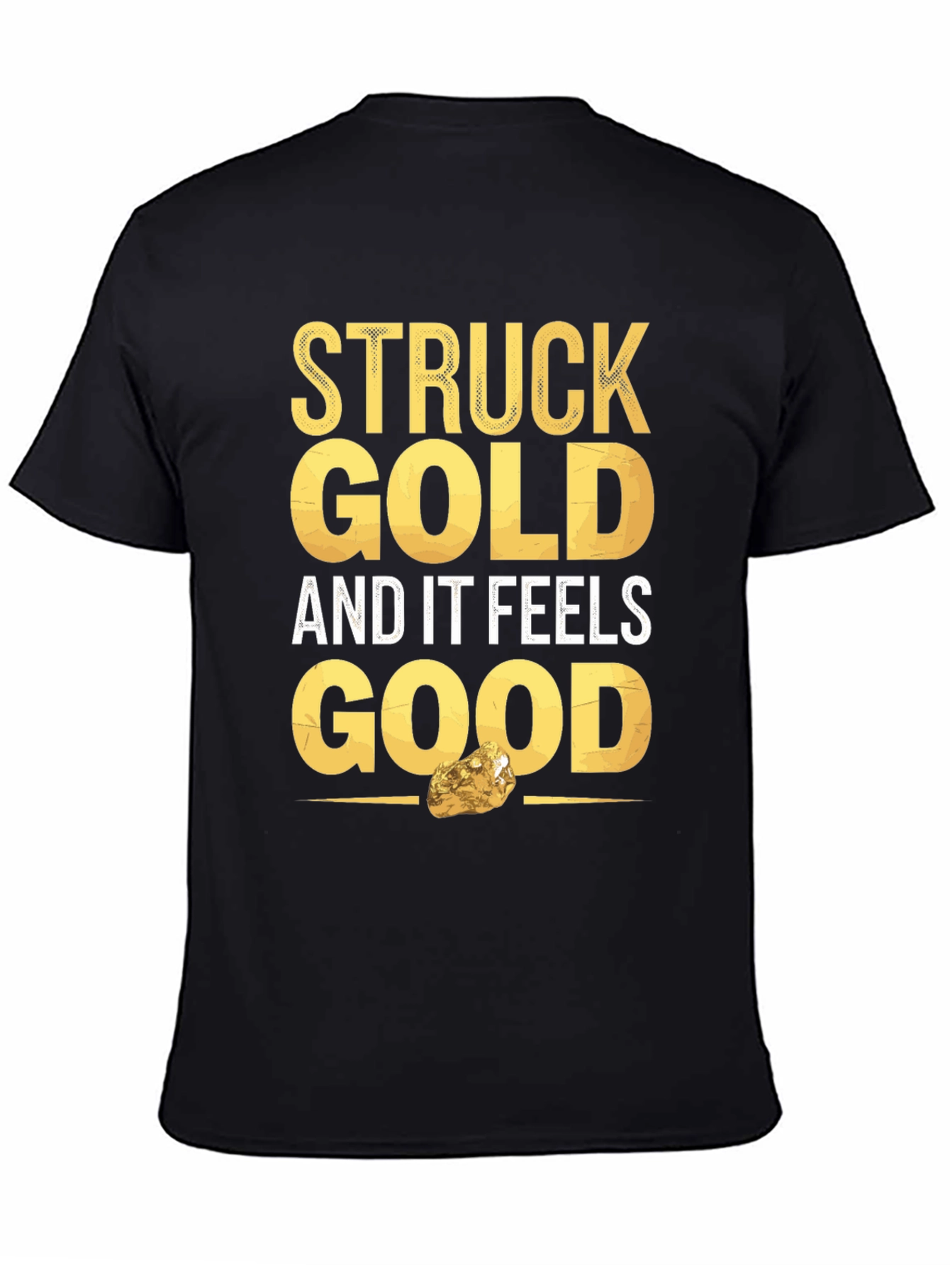 Struck Gold Feels Good Graphic Tee