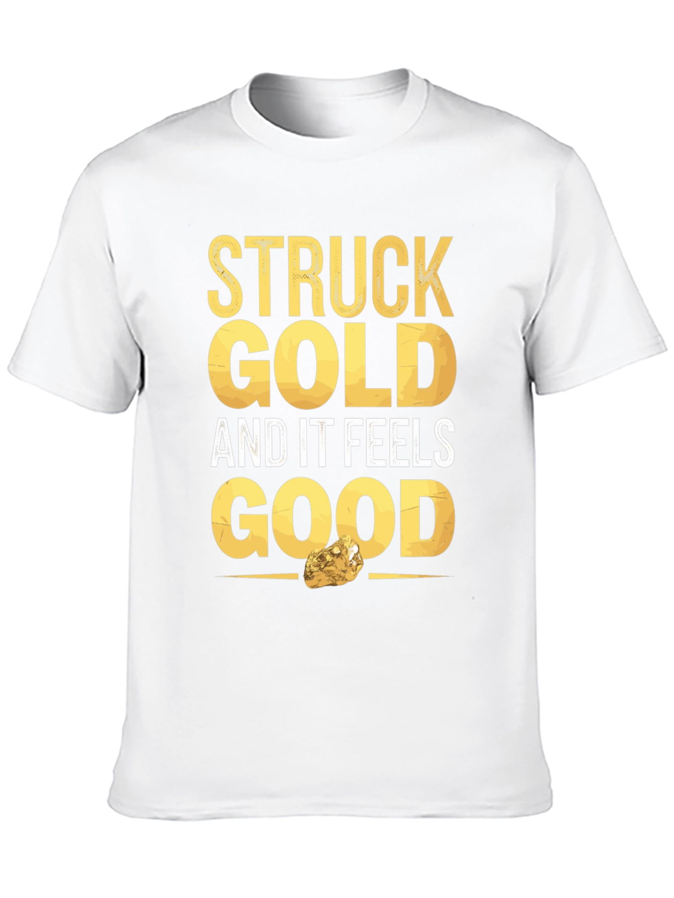 Struck Gold Feels Good Graphic Tee