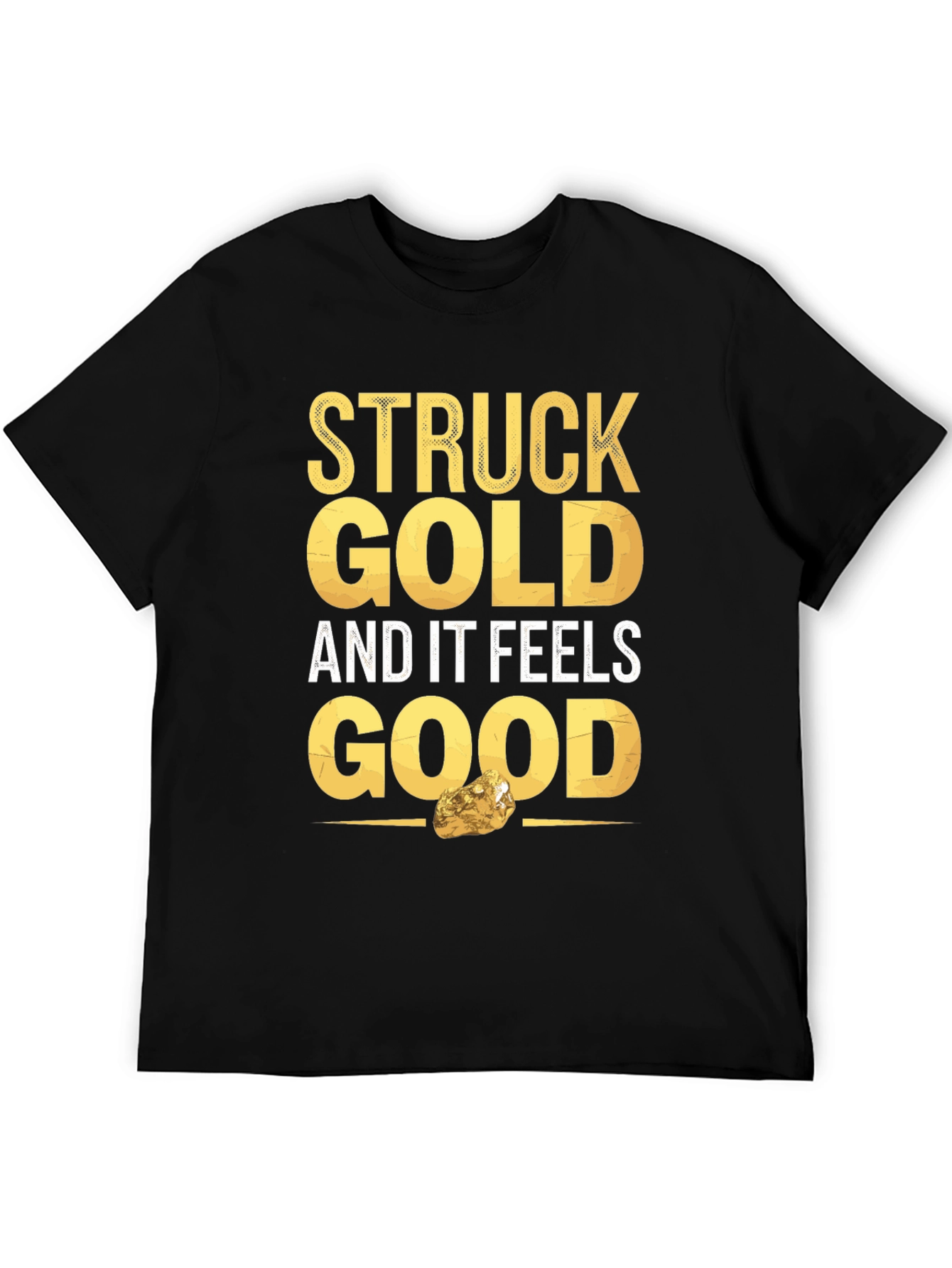 Struck Gold Feels Good Graphic Tee