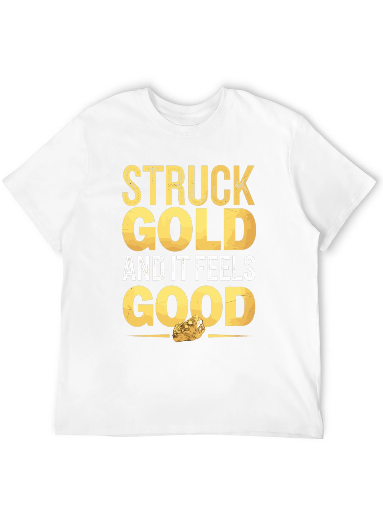 Struck Gold Feels Good Graphic Tee