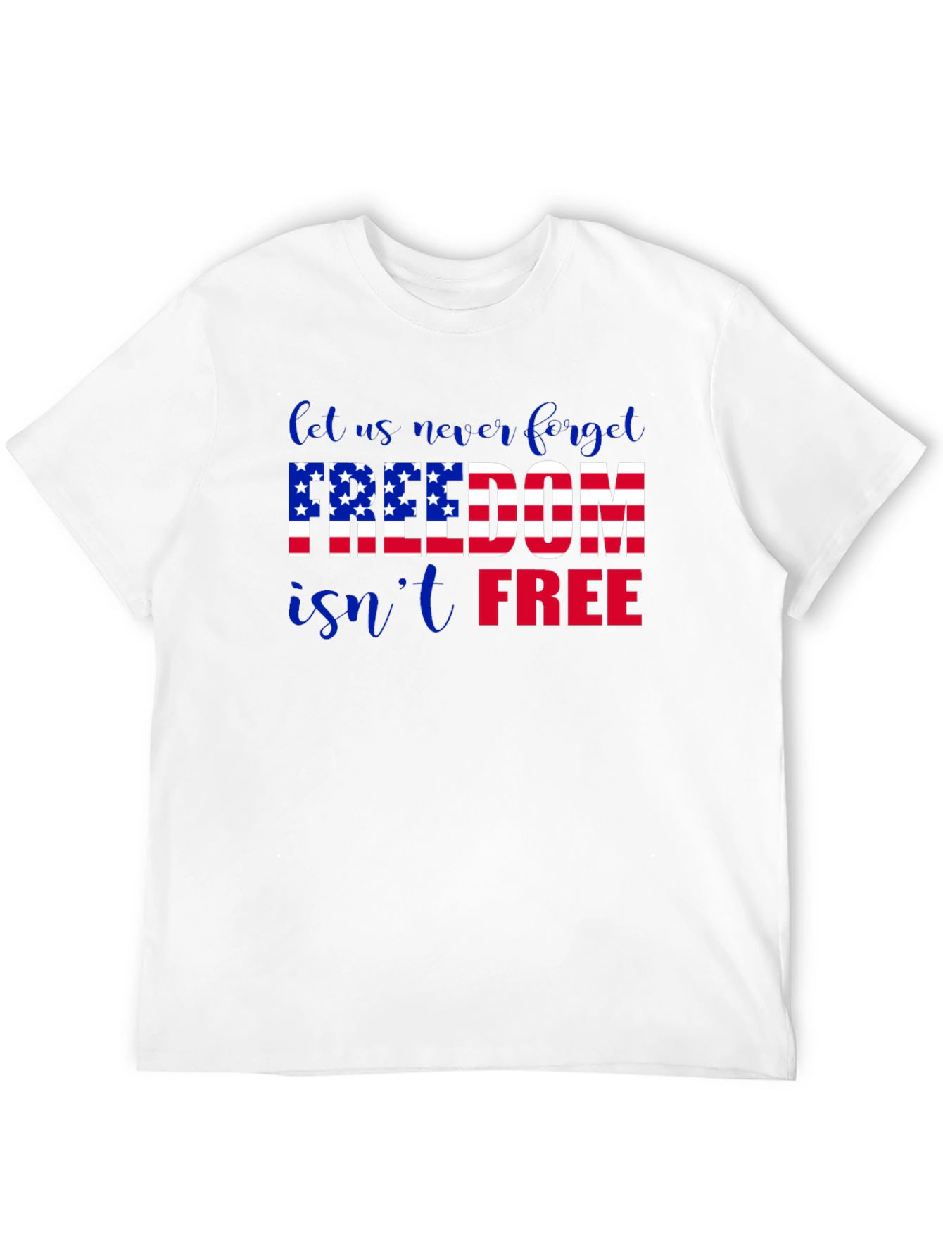 Freedom Isnt Free Patriotic T-Shirt