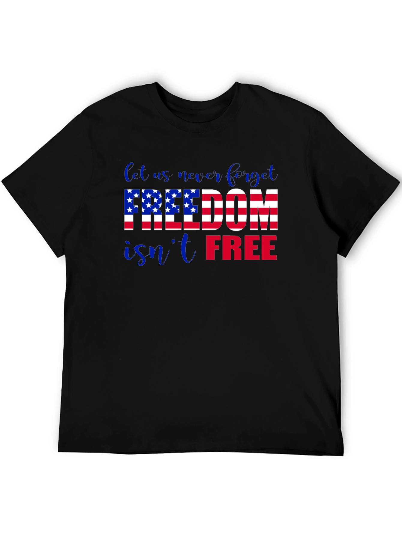 Freedom Isnt Free Patriotic T-Shirt
