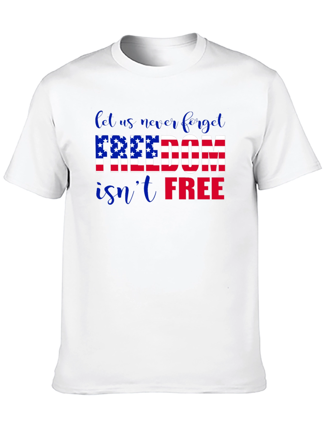 Freedom Isnt Free Patriotic T-Shirt