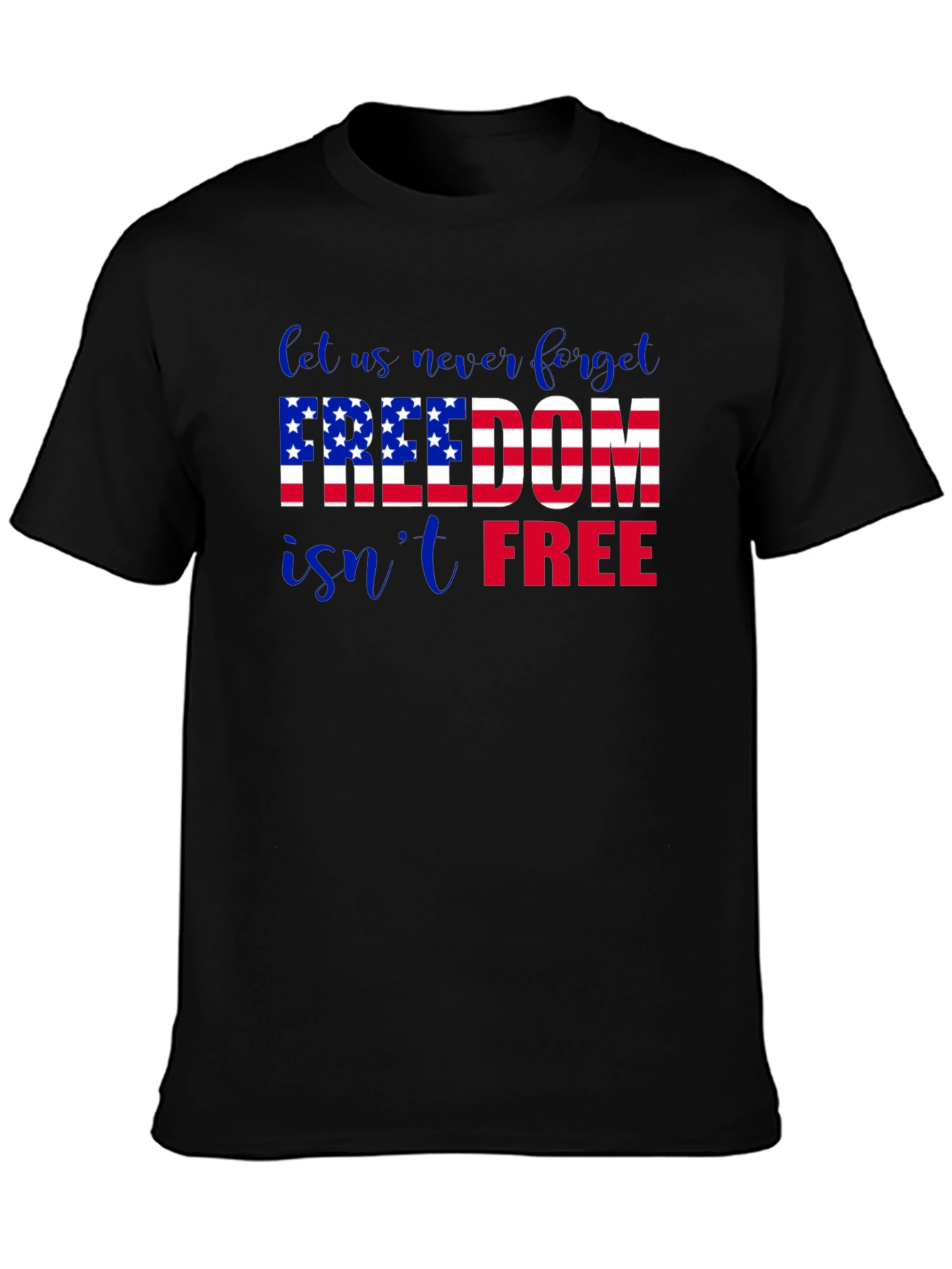Freedom Isnt Free Patriotic T-Shirt
