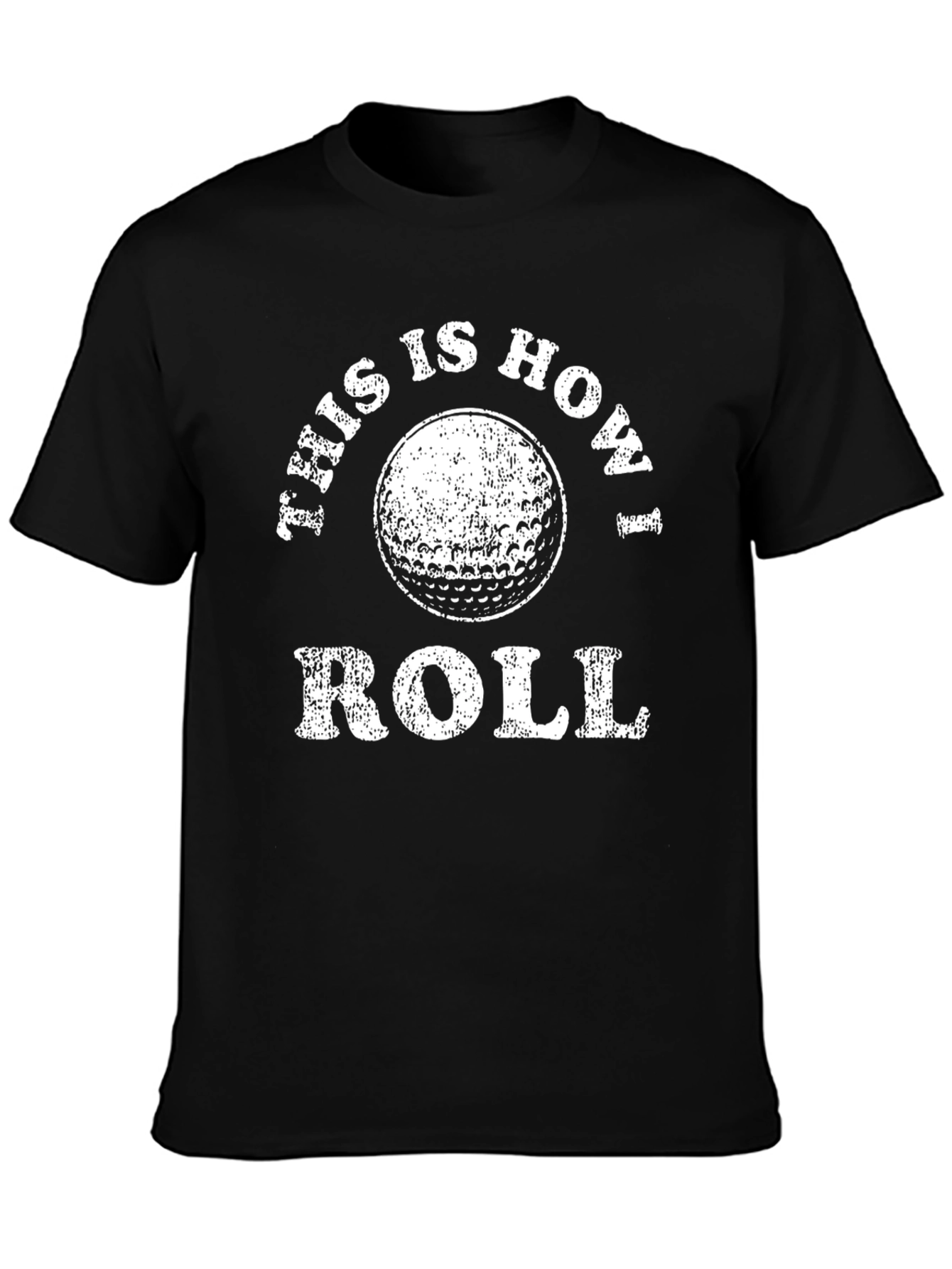 This is How I Roll Golf T-Shirt