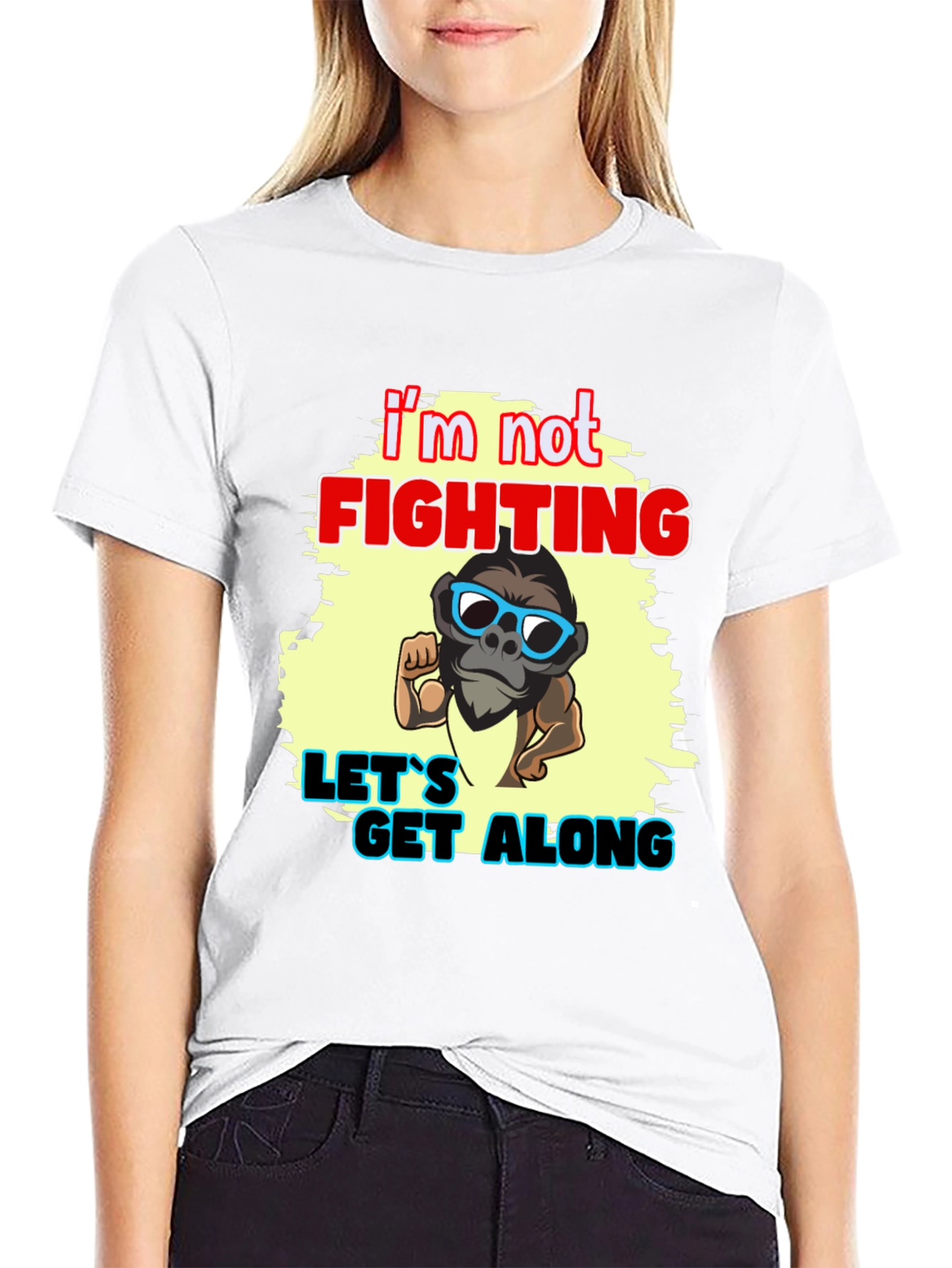 Im Not Fighting - Lets Get Along Graphic Tee