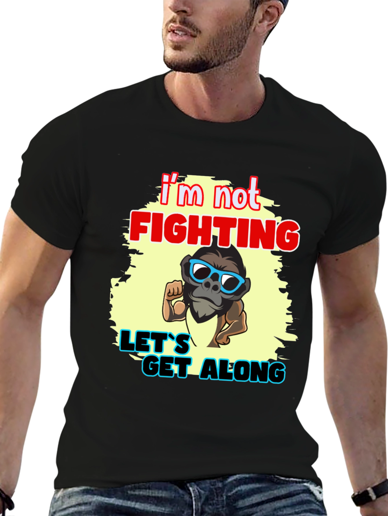 Im Not Fighting - Lets Get Along Graphic Tee