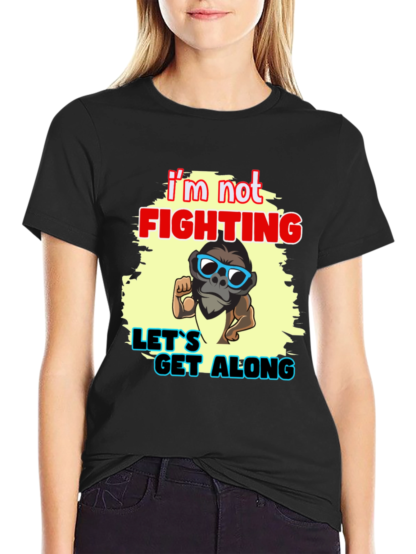 Im Not Fighting - Lets Get Along Graphic Tee