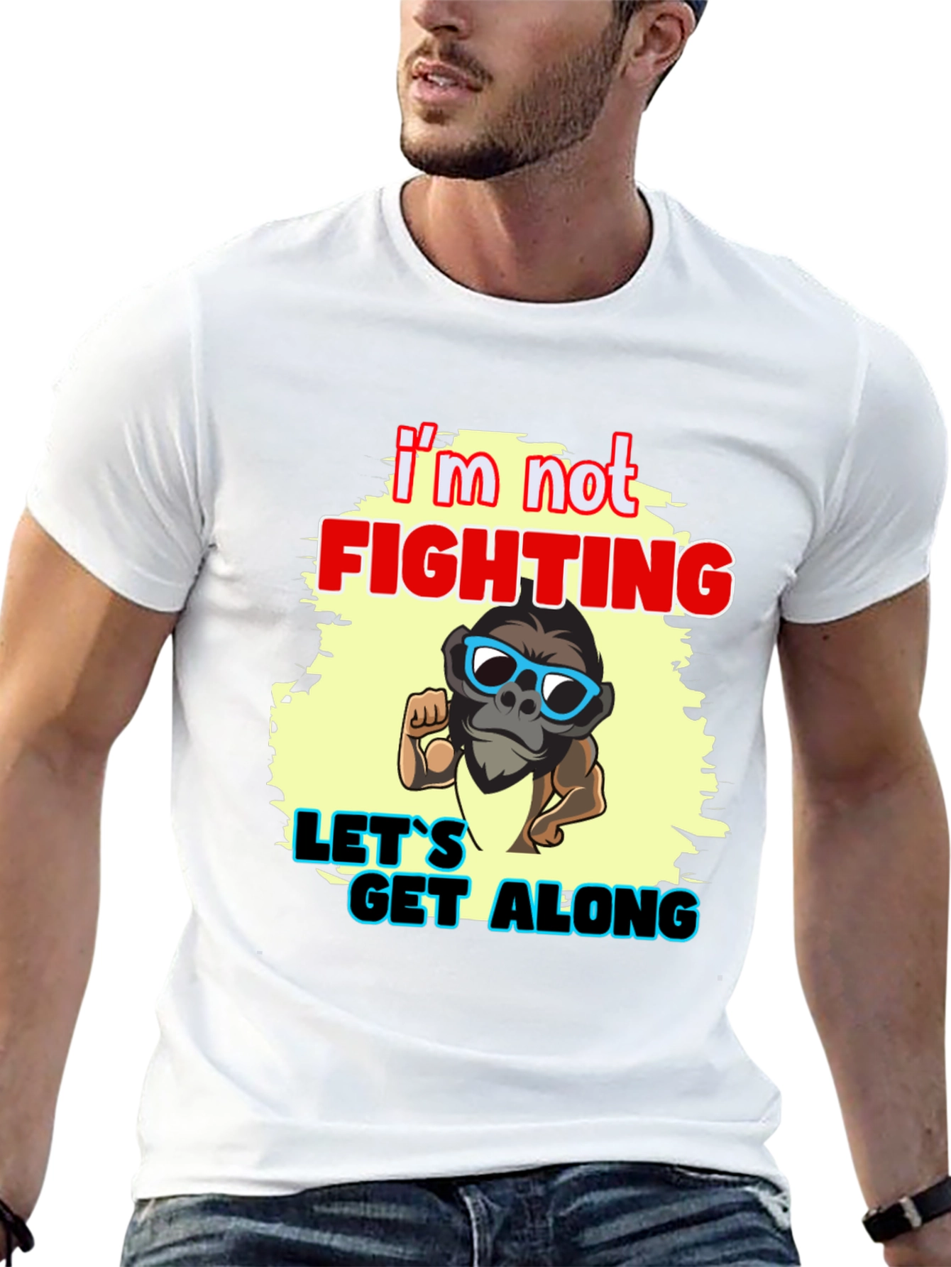 Im Not Fighting - Lets Get Along Graphic Tee