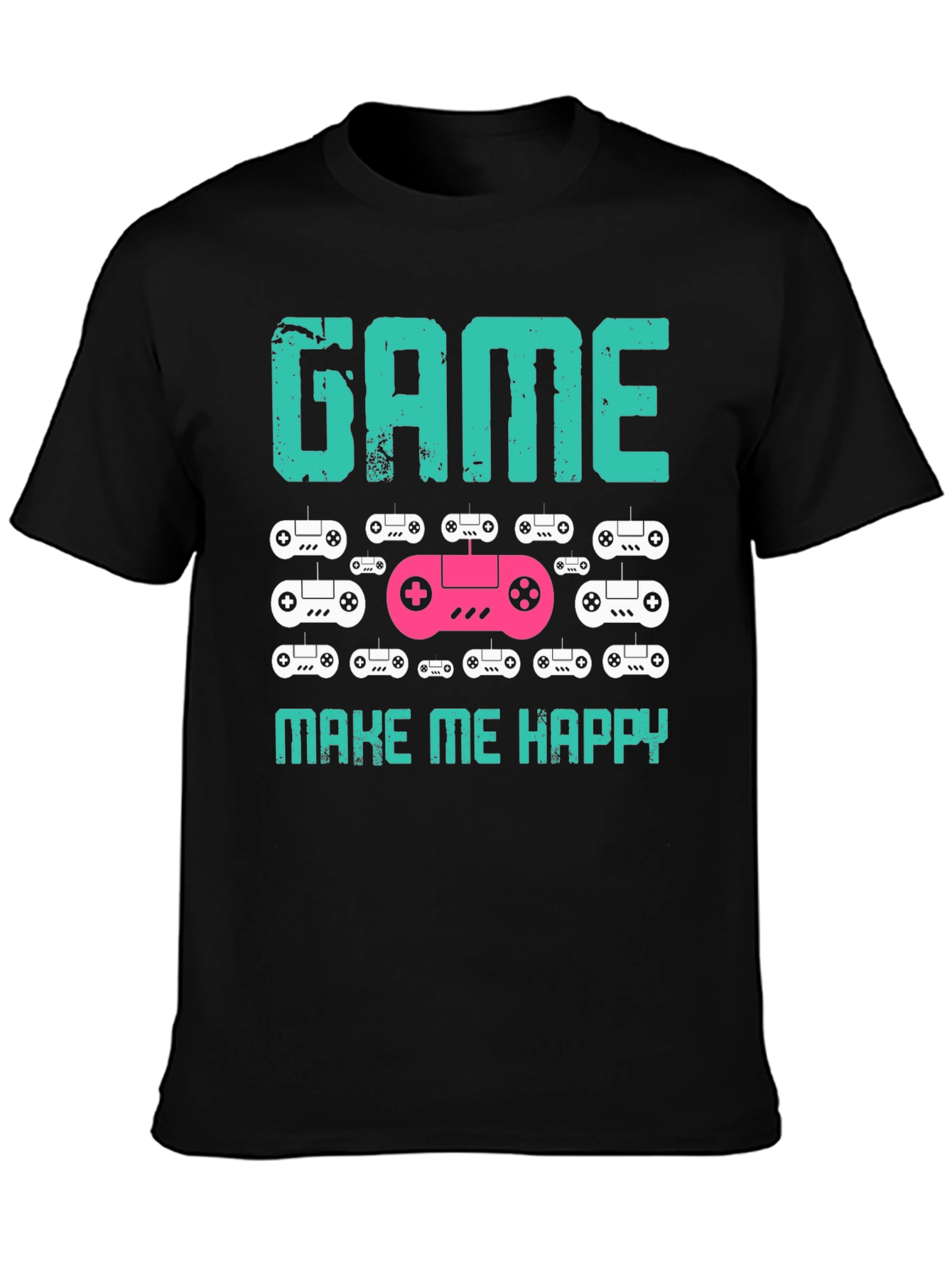 Game Make Me Happy T-Shirt