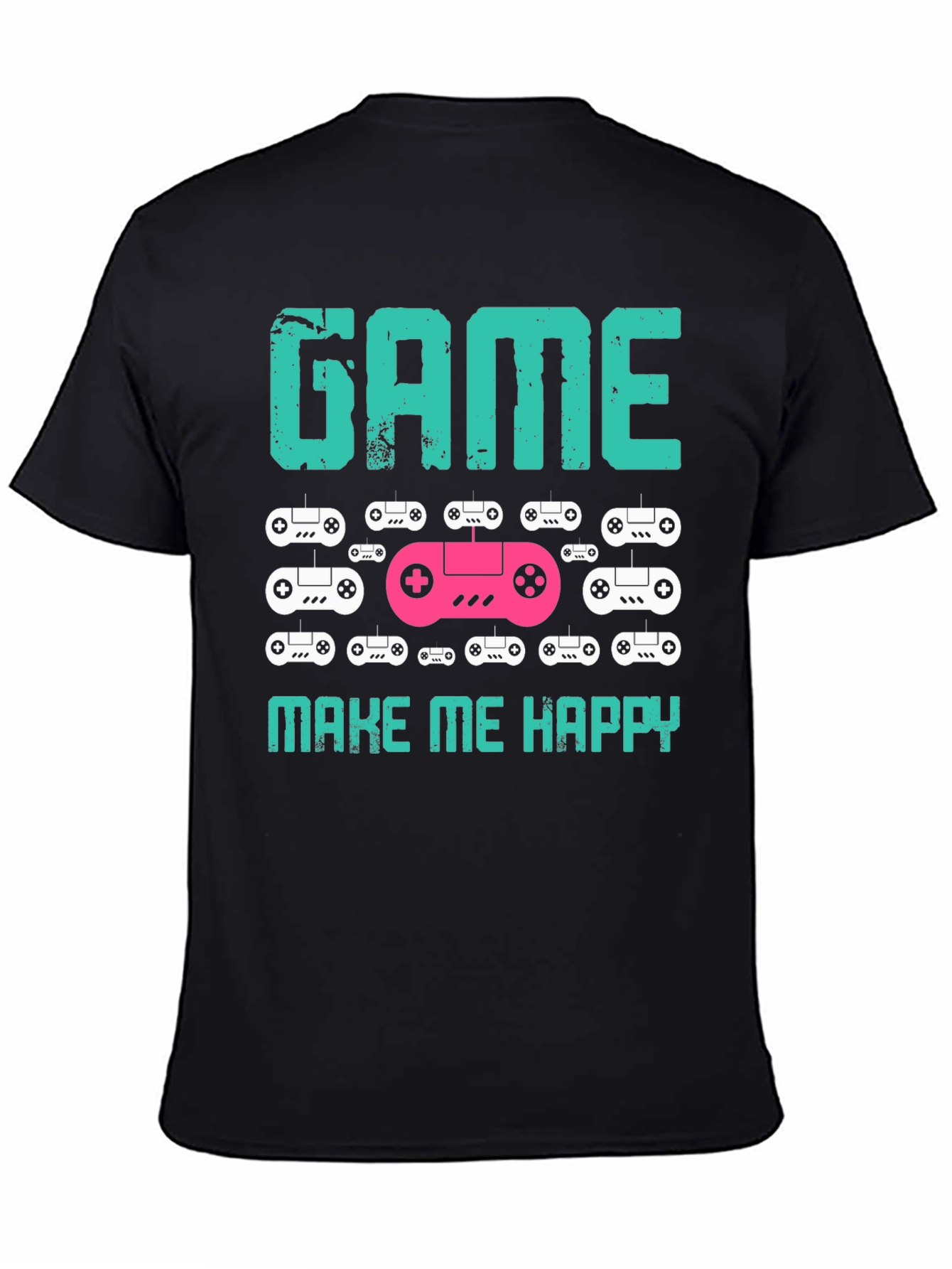 Game Make Me Happy T-Shirt