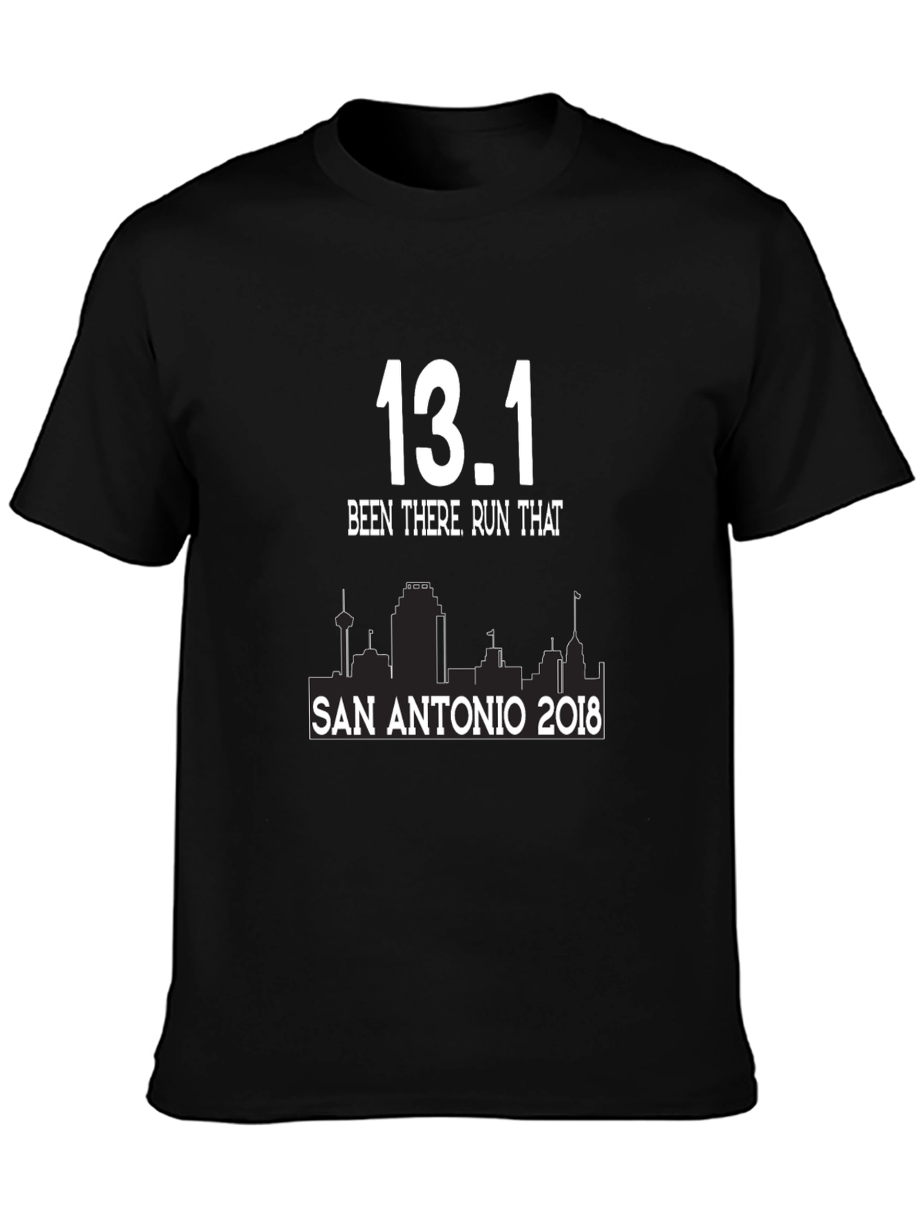 13.1 Been There Run That San Antonio 2018 T-Shirt