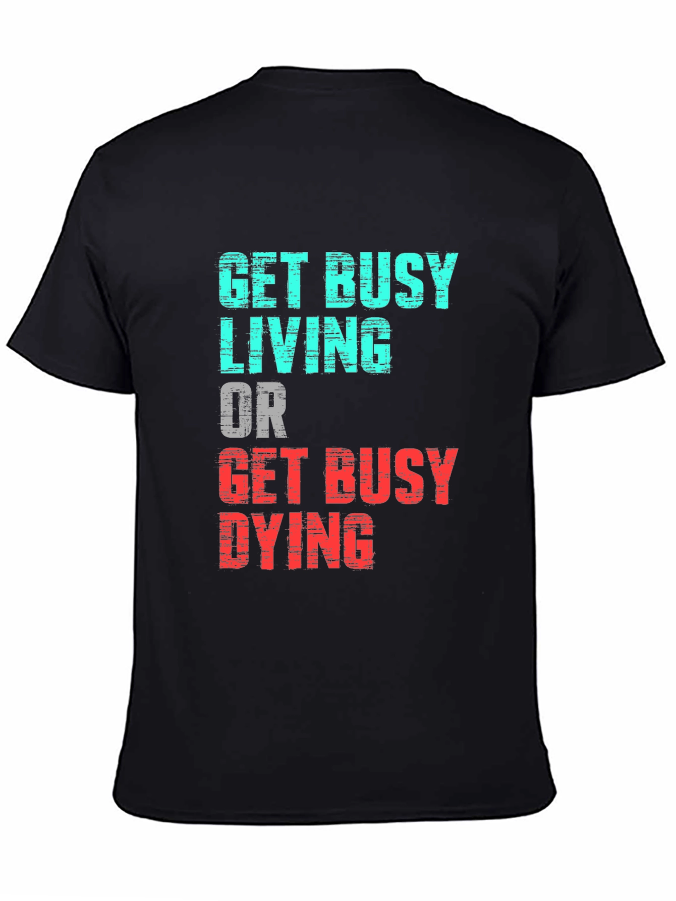 Get Busy Living Graphic Tee