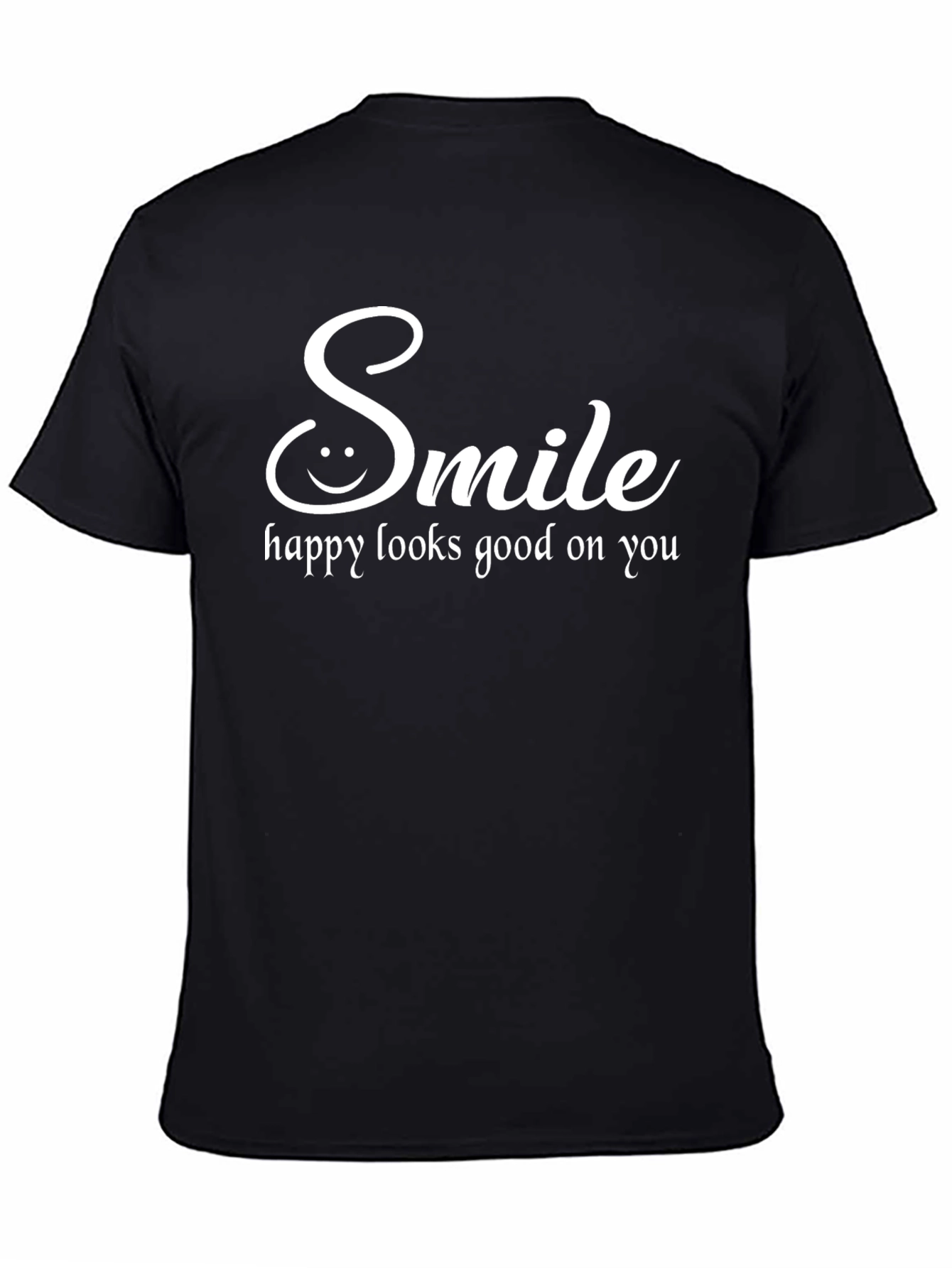 Smile T-Shirt: Happy Looks Good On You