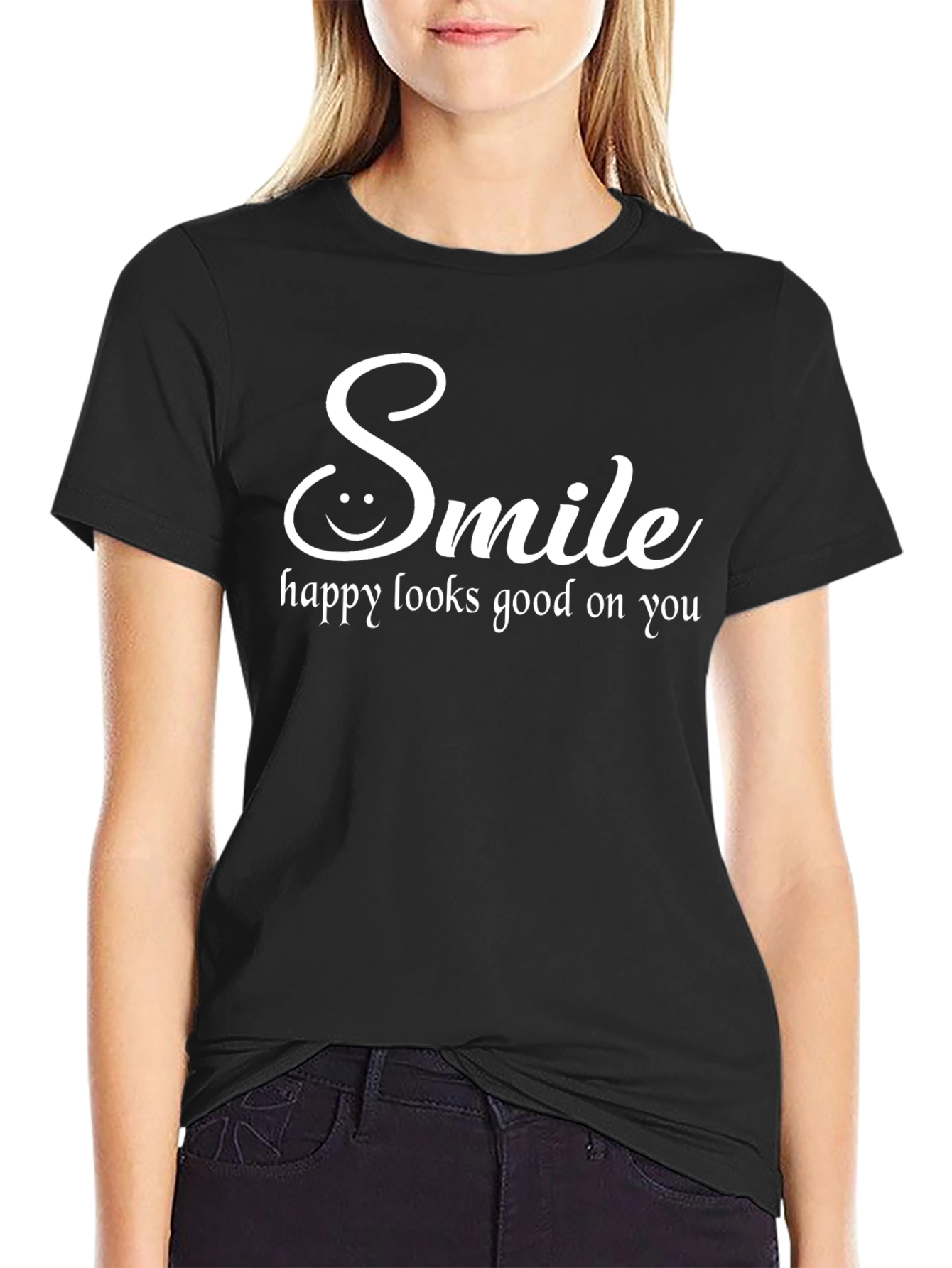 Smile T-Shirt: Happy Looks Good On You