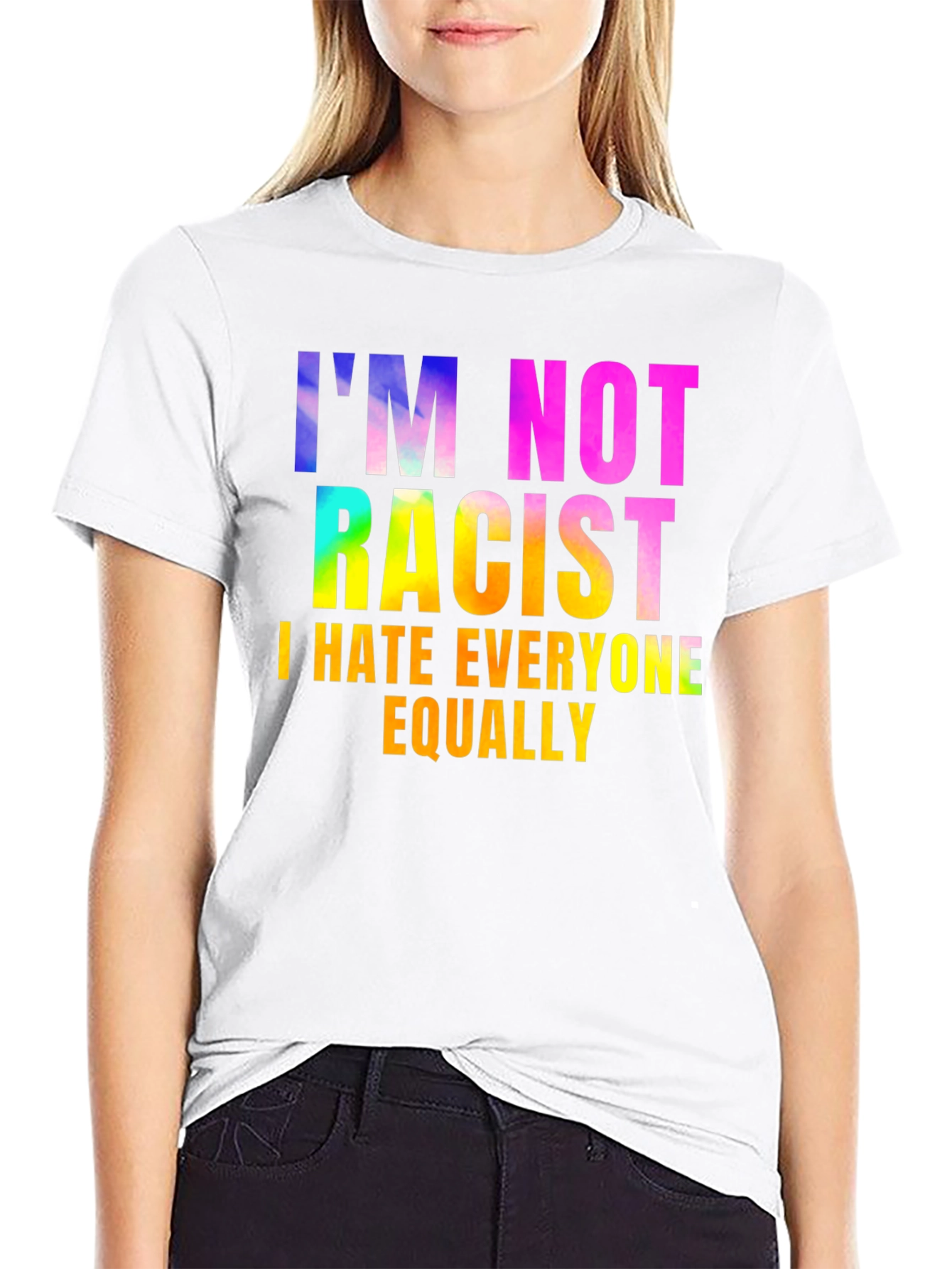 Im Not Racist - Sarcastic Humor Graphic Tee
