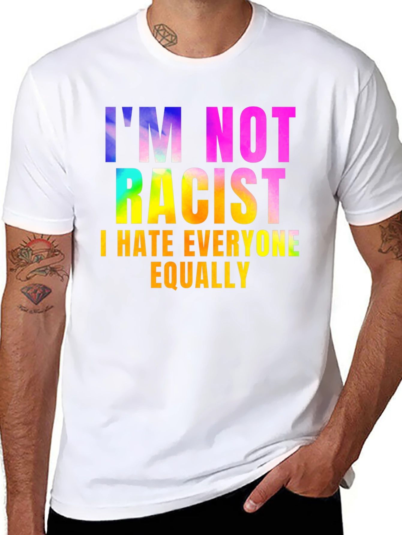 Im Not Racist - Sarcastic Humor Graphic Tee