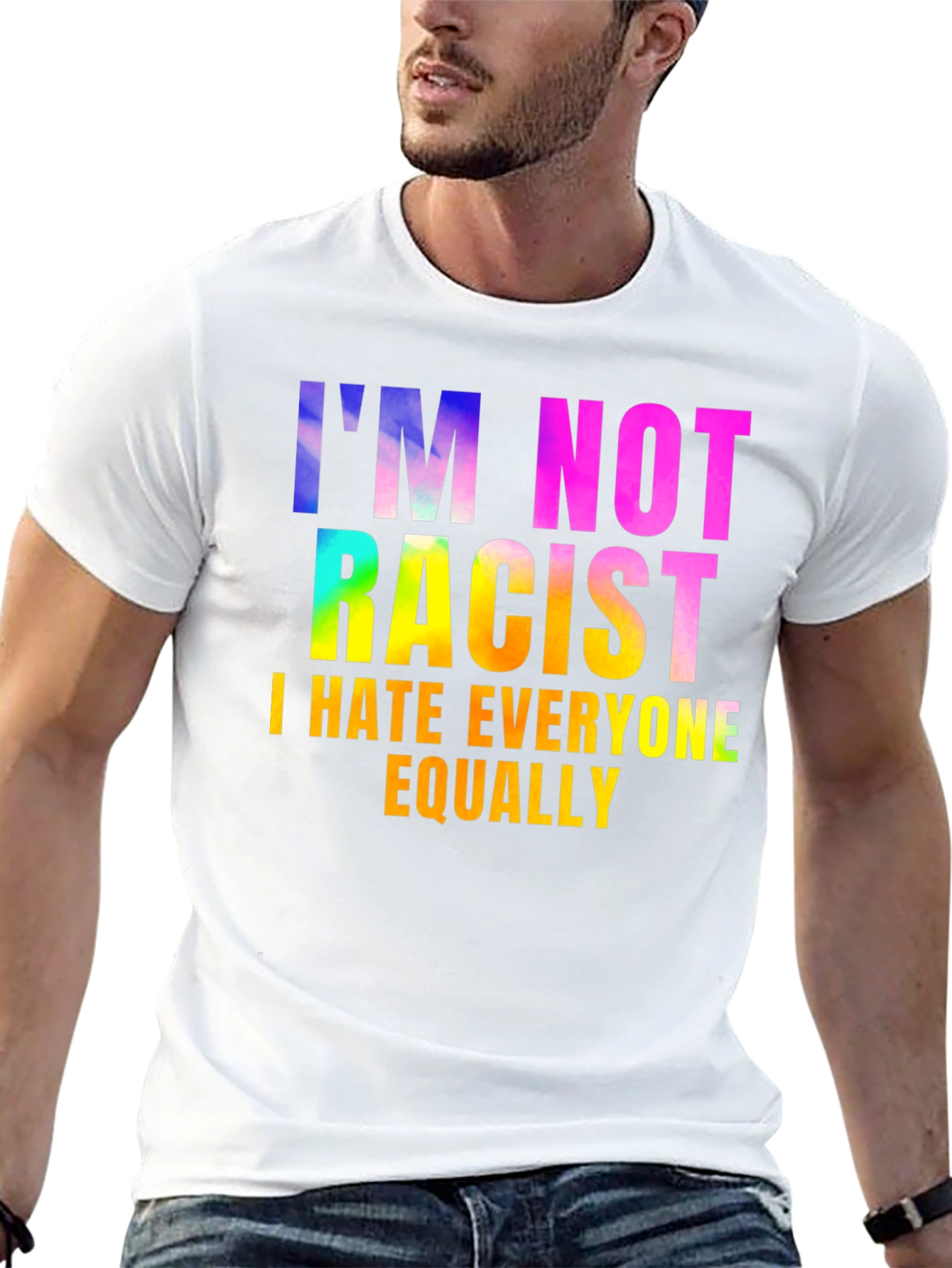 Im Not Racist - Sarcastic Humor Graphic Tee