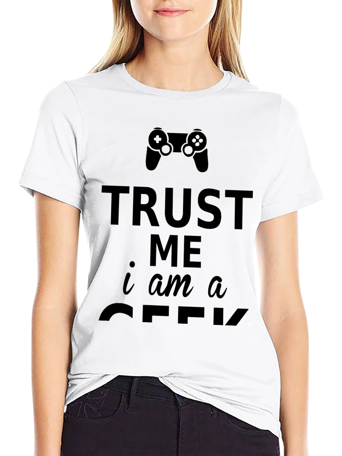 Trust Me Im a Geek Gamer T-Shirt - Black