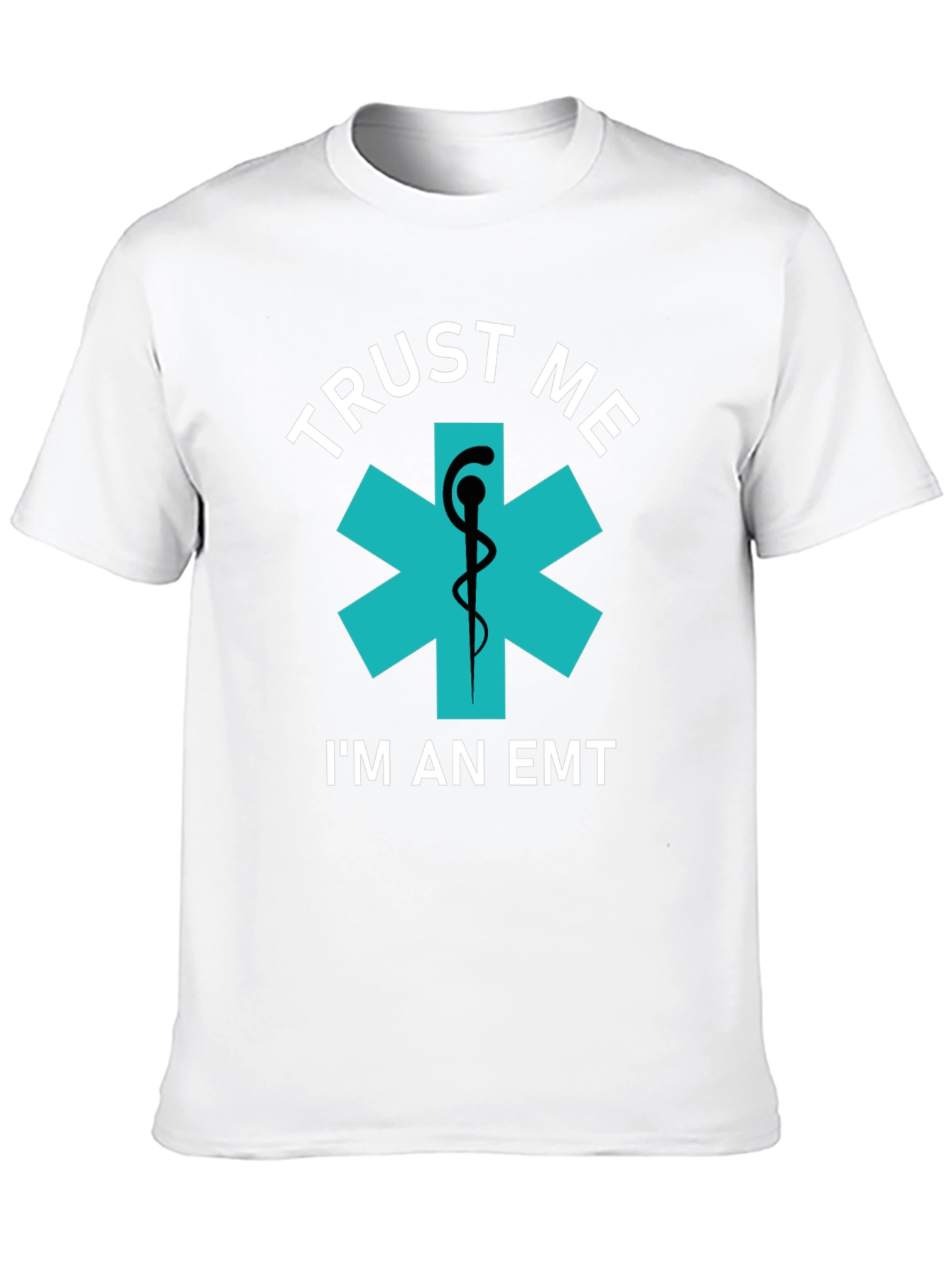 Trust Me Im An EMT T-Shirt