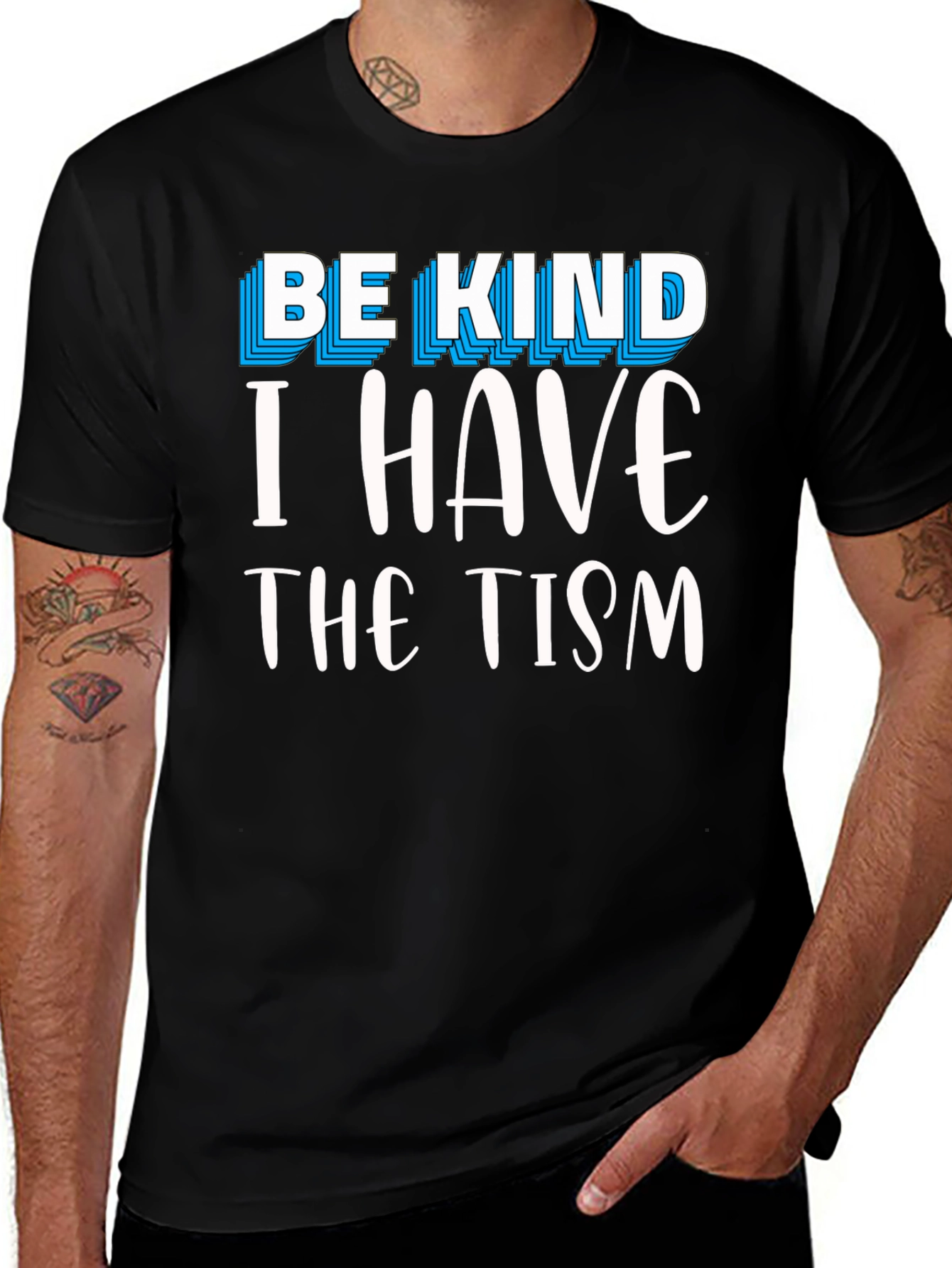 Be Kind I Have The Tism Graphic Tee