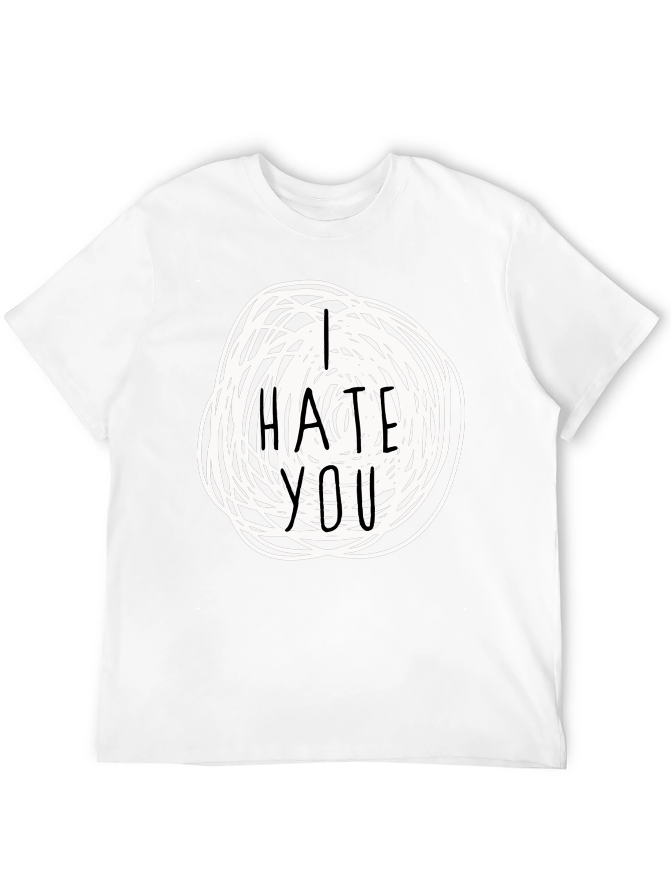 I Hate You Graphic Tee - Funny Sarcastic T-Shirt