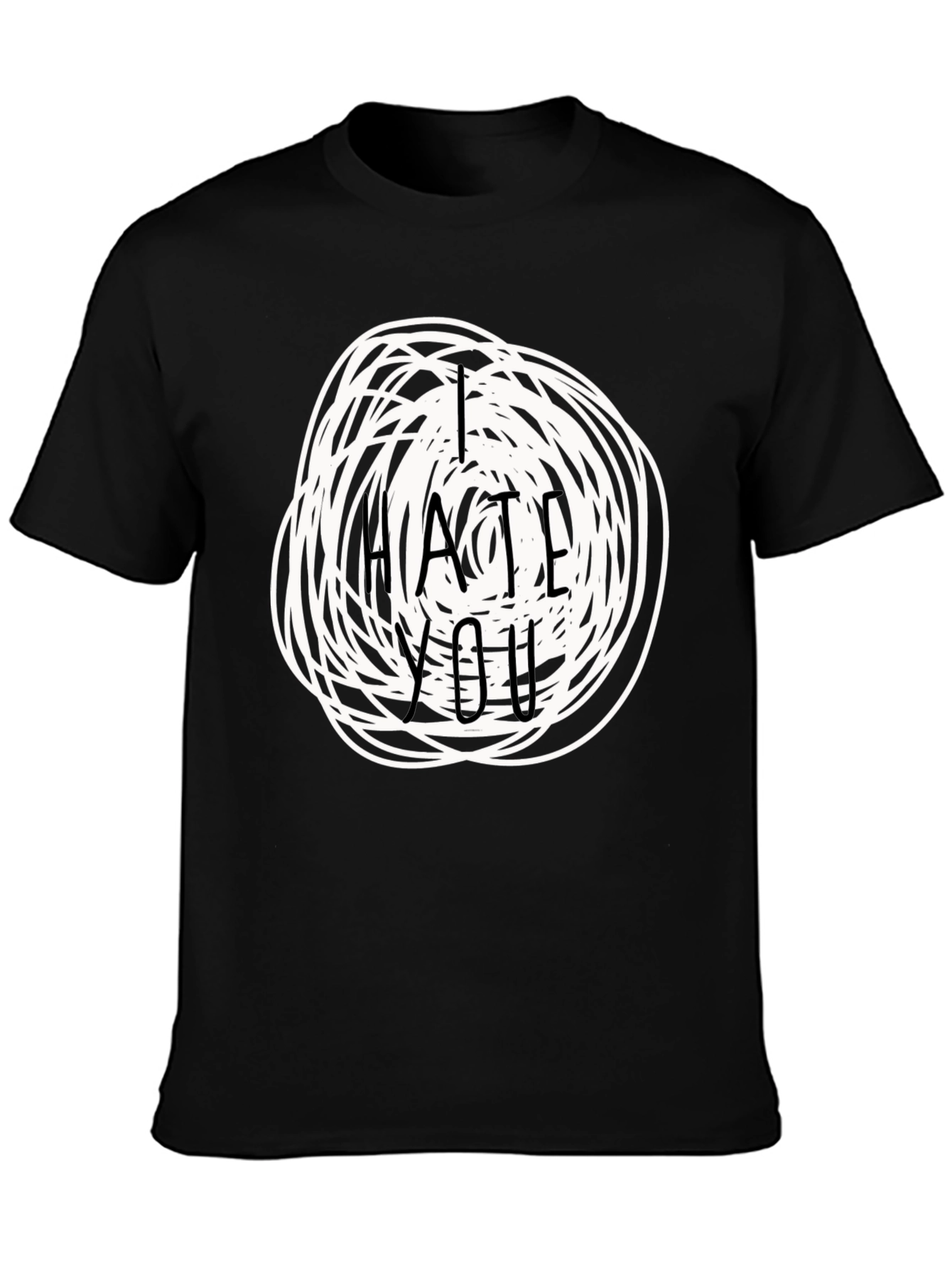 I Hate You Graphic Tee - Funny Sarcastic T-Shirt
